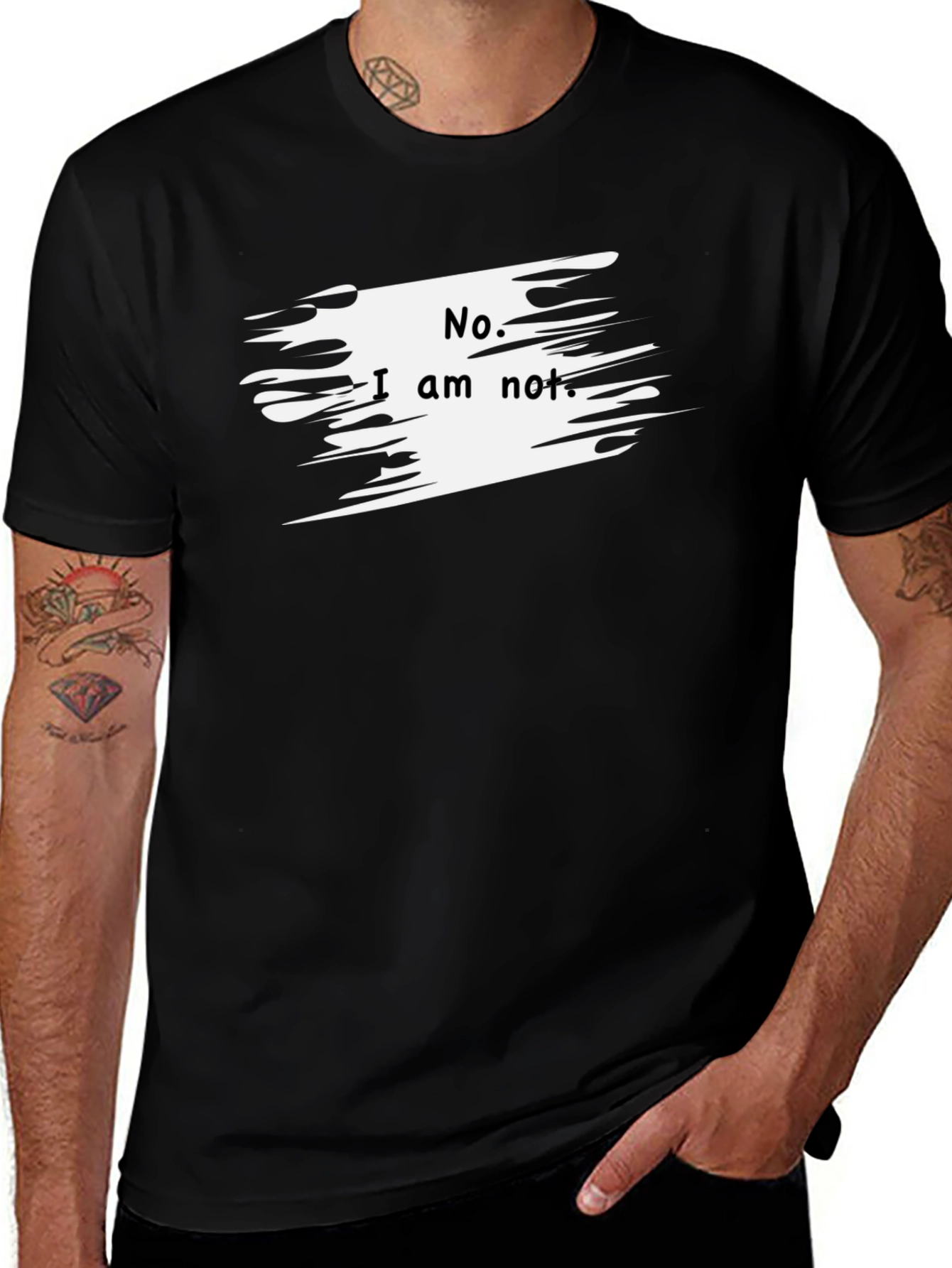 No I Am Not. Graphic T-Shirt