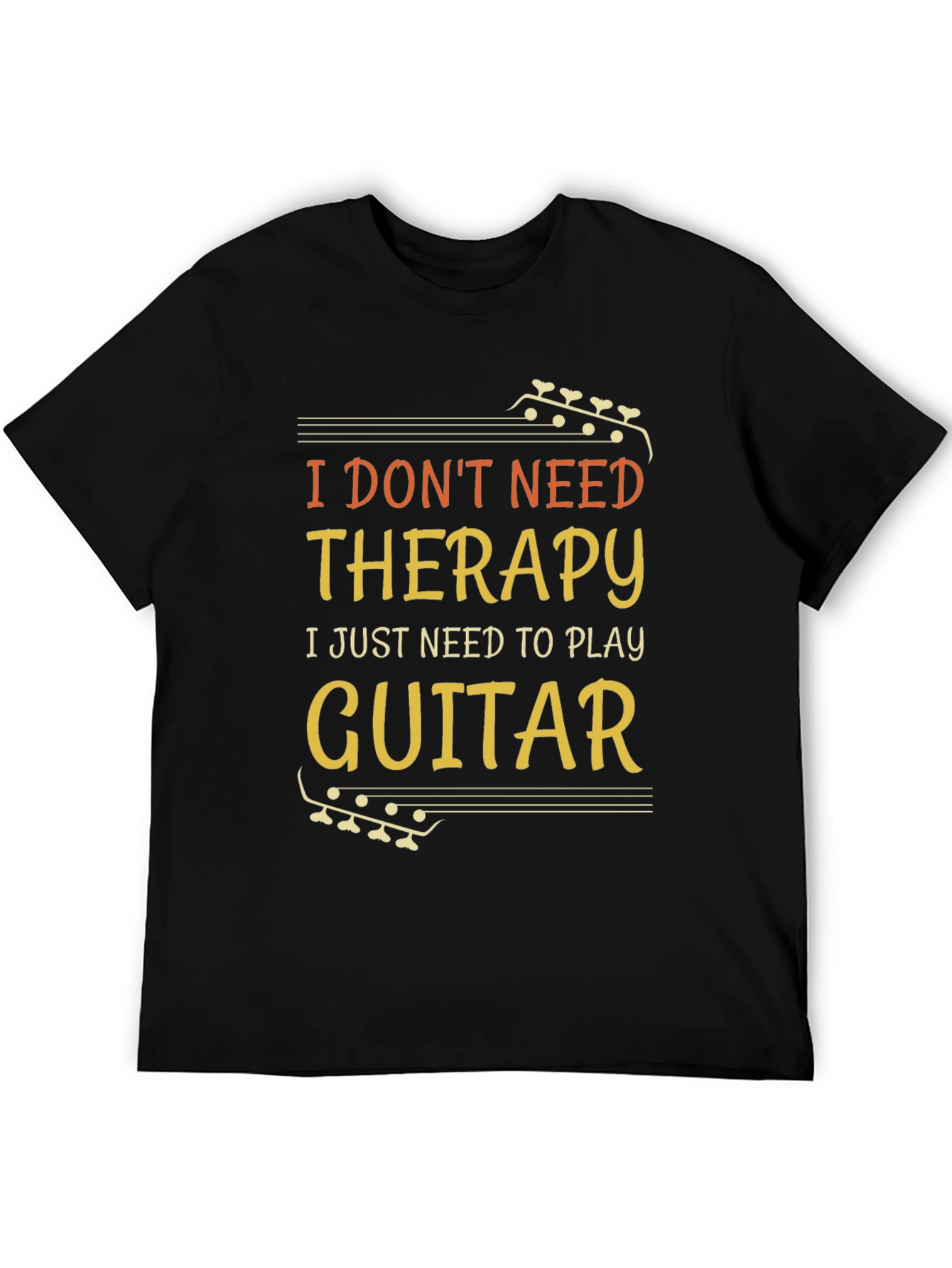 I Dont Need Therapy Guitar T-Shirt
