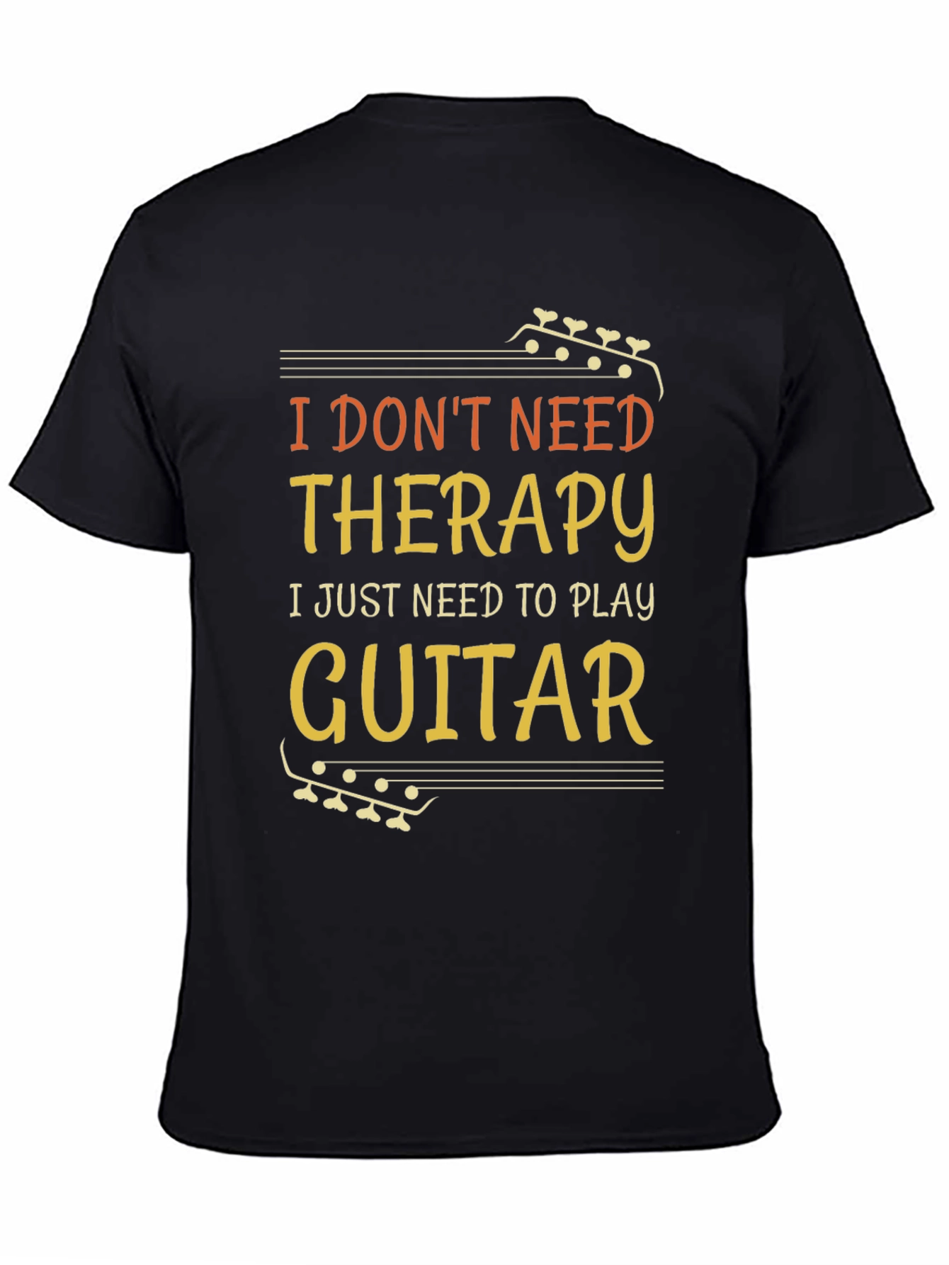 I Dont Need Therapy Guitar T-Shirt