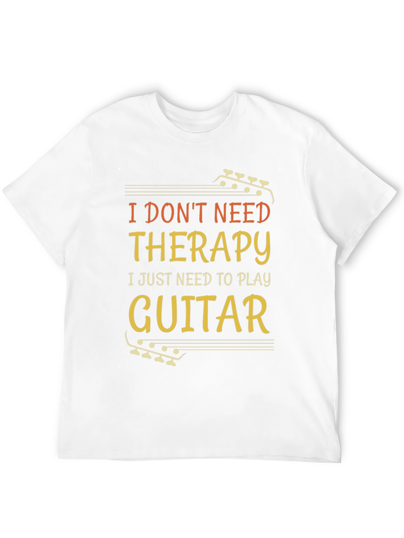I Dont Need Therapy Guitar T-Shirt