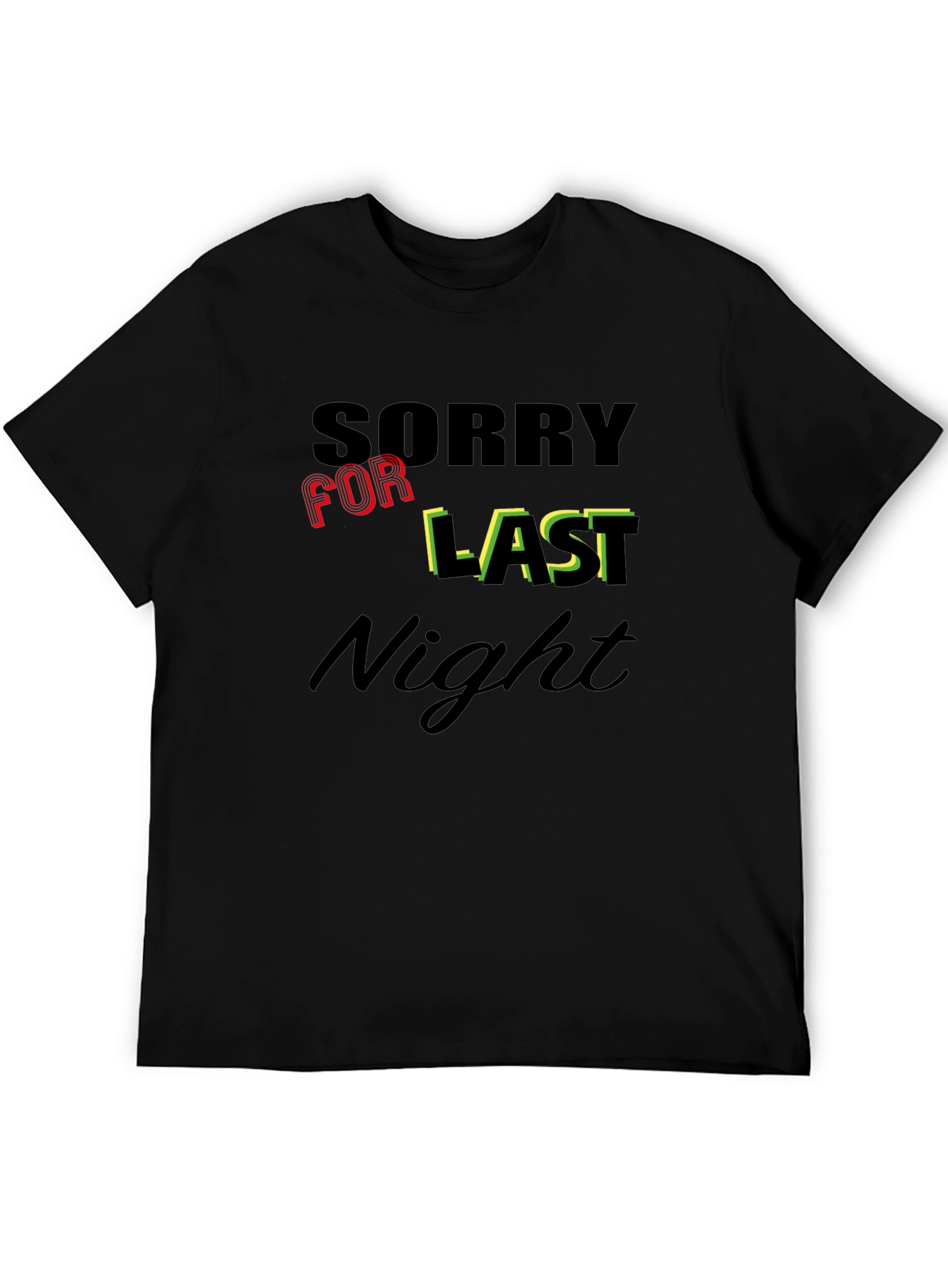 Sorry For Last Night Graphic Tee