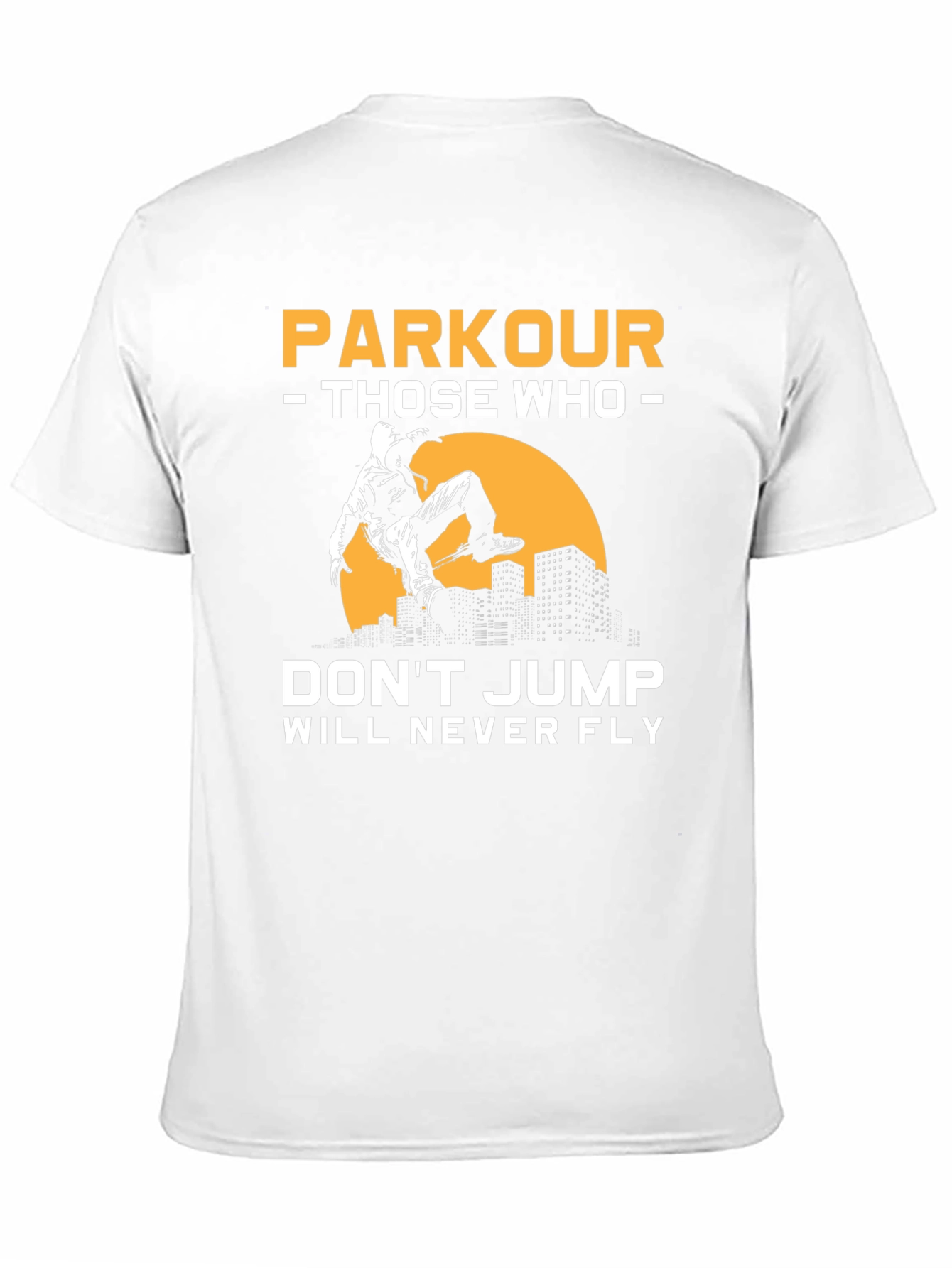 Parkour T-Shirt - Dont Jump Will Never Fly