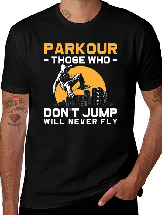 Parkour T-Shirt - Dont Jump Will Never Fly