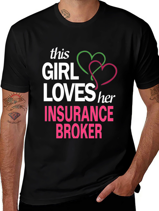 Insurance Broker T-Shirt - This Girl Loves Her Broker Tee