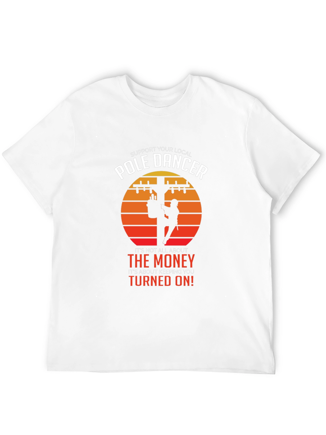 Support Your Local Pole Dancer T-Shirt