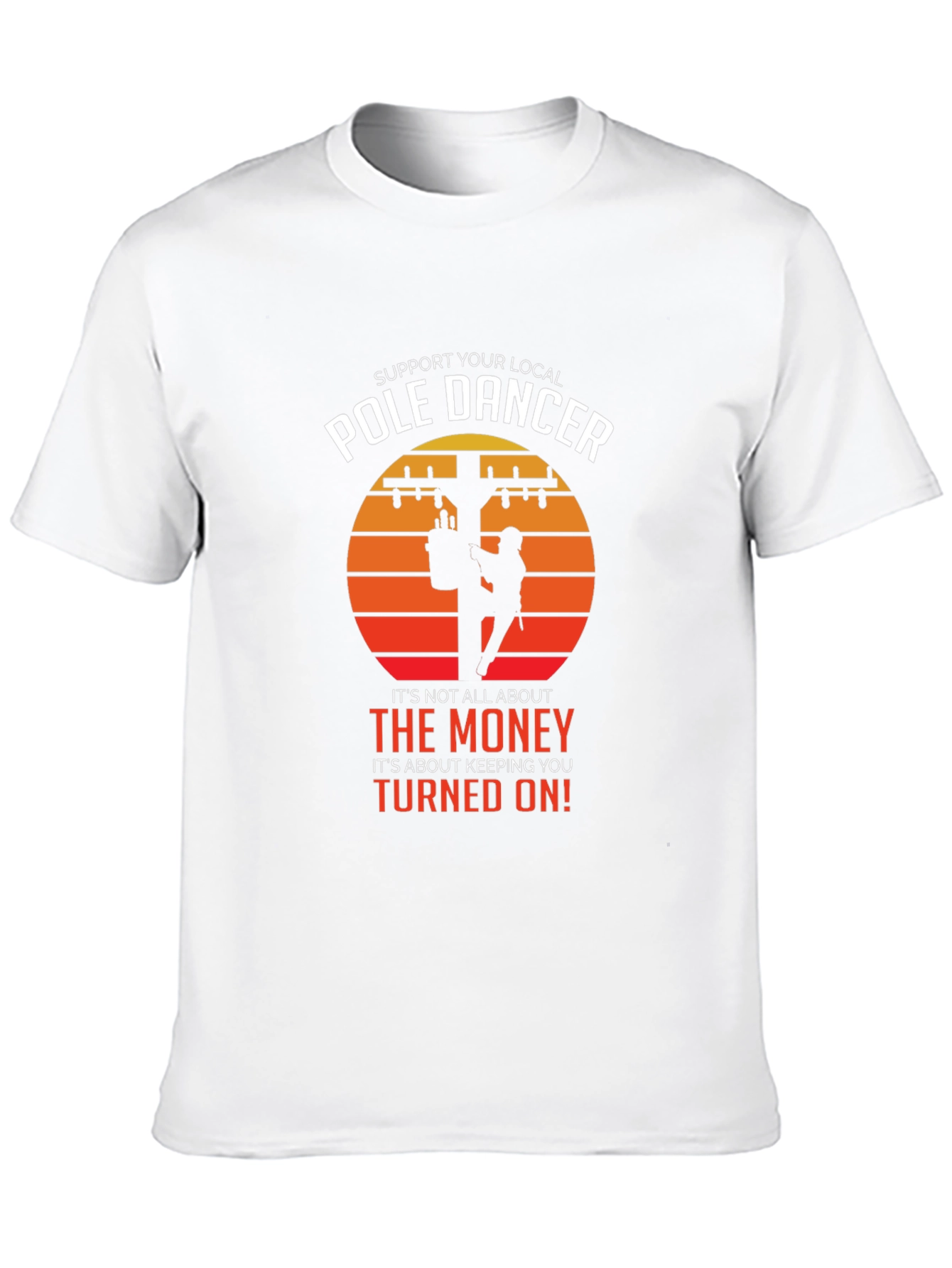 Support Your Local Pole Dancer T-Shirt