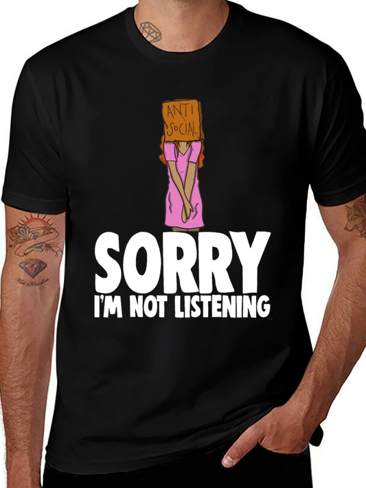 Anti-Social Graphic Tee: Sorry Not Listening