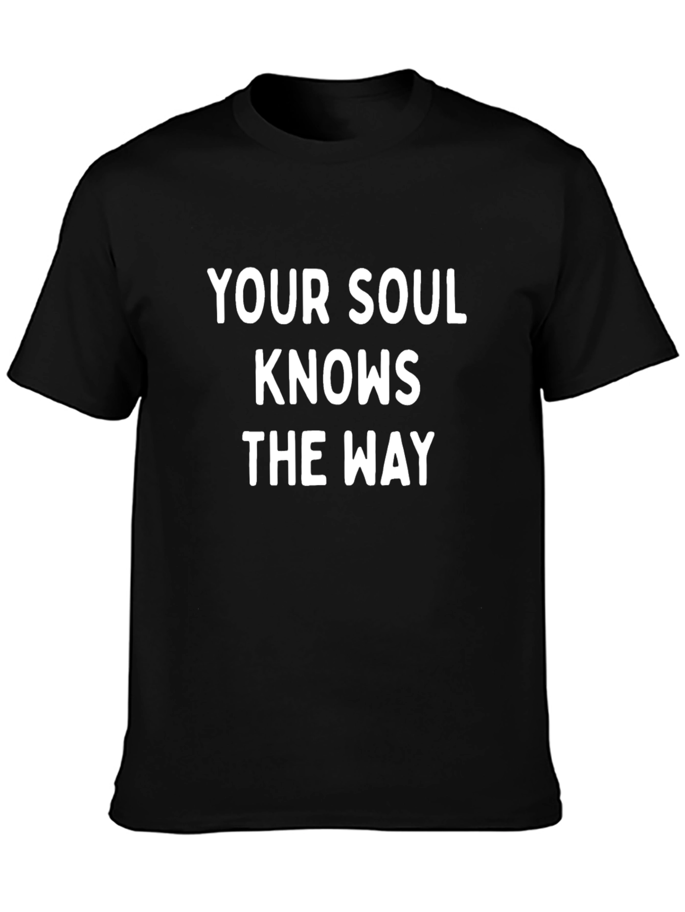 Your Soul Knows the Way Black T-Shirt