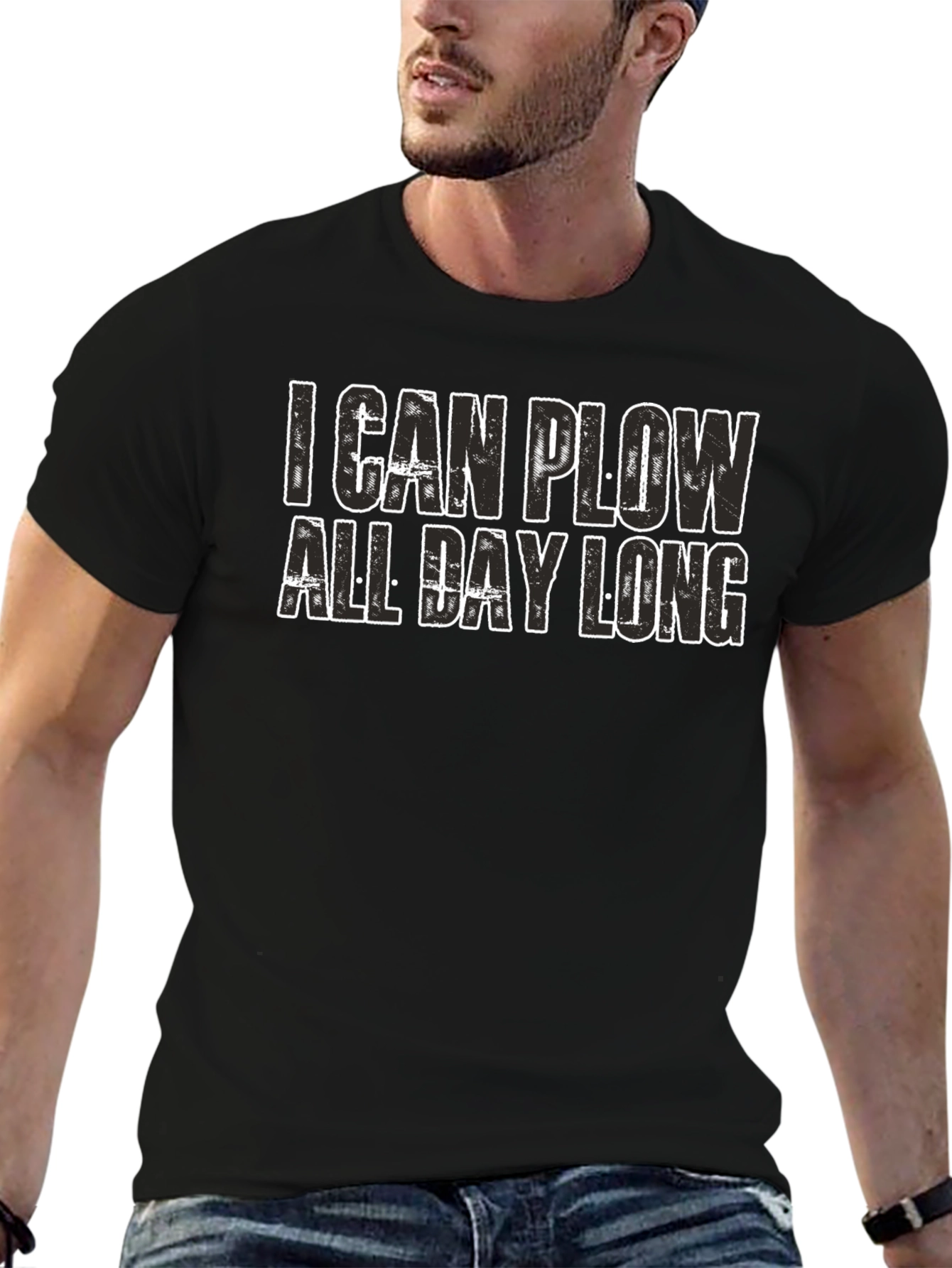 I Can Plow All Day Long Graphic T-Shirt