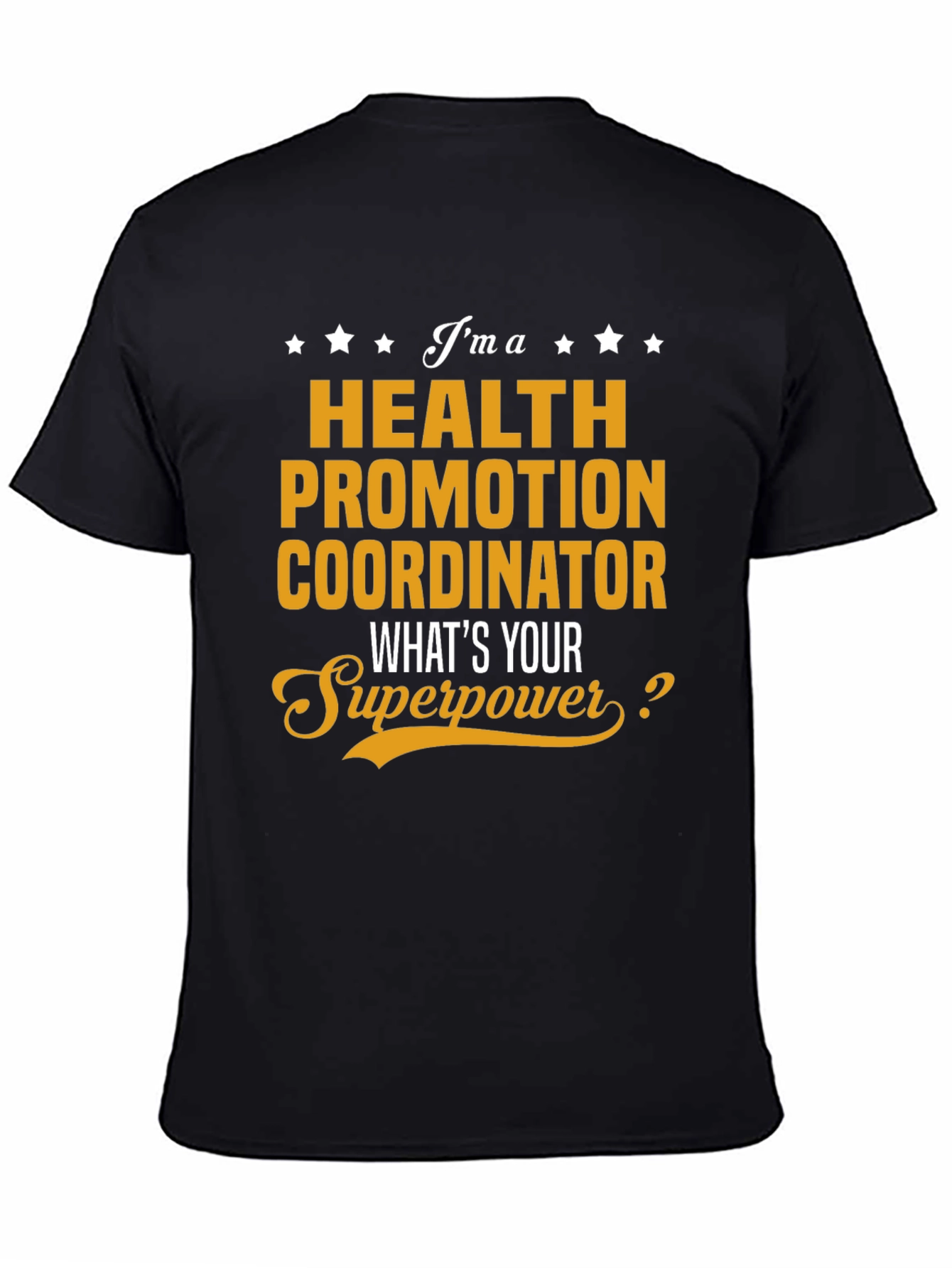 Health Promotion Coordinator Superpower T-Shirt