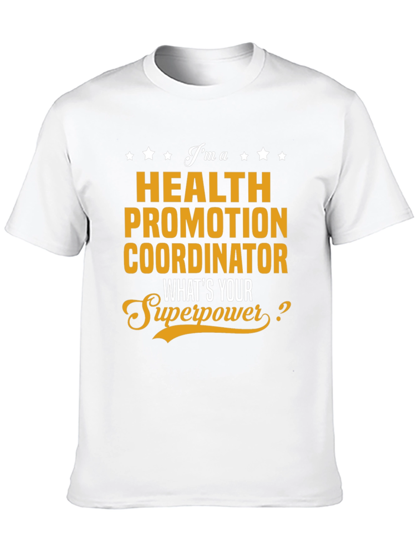 Health Promotion Coordinator Superpower T-Shirt