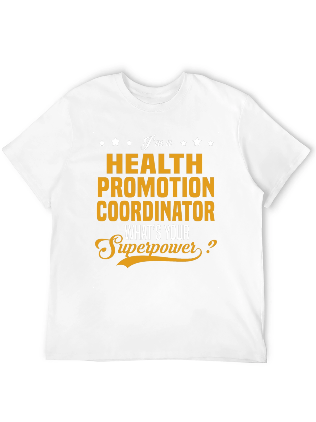 Health Promotion Coordinator Superpower T-Shirt