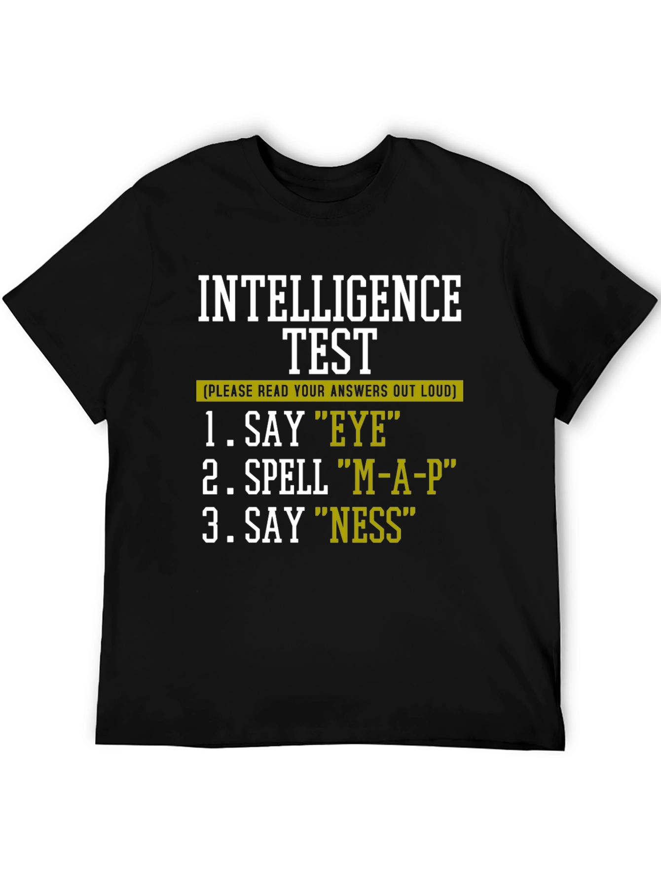 Intelligence Test Humor Tee