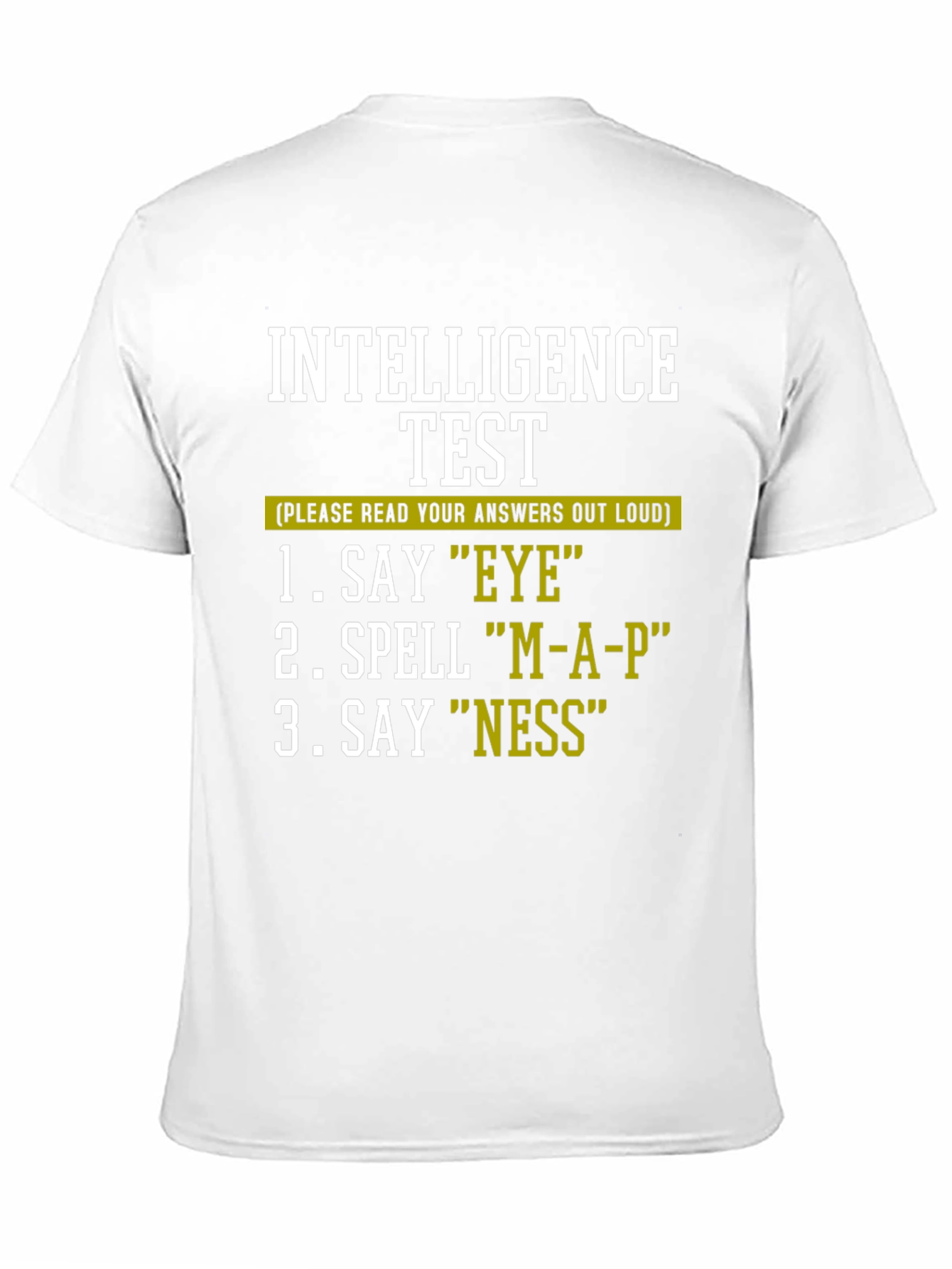 Intelligence Test Humor Tee