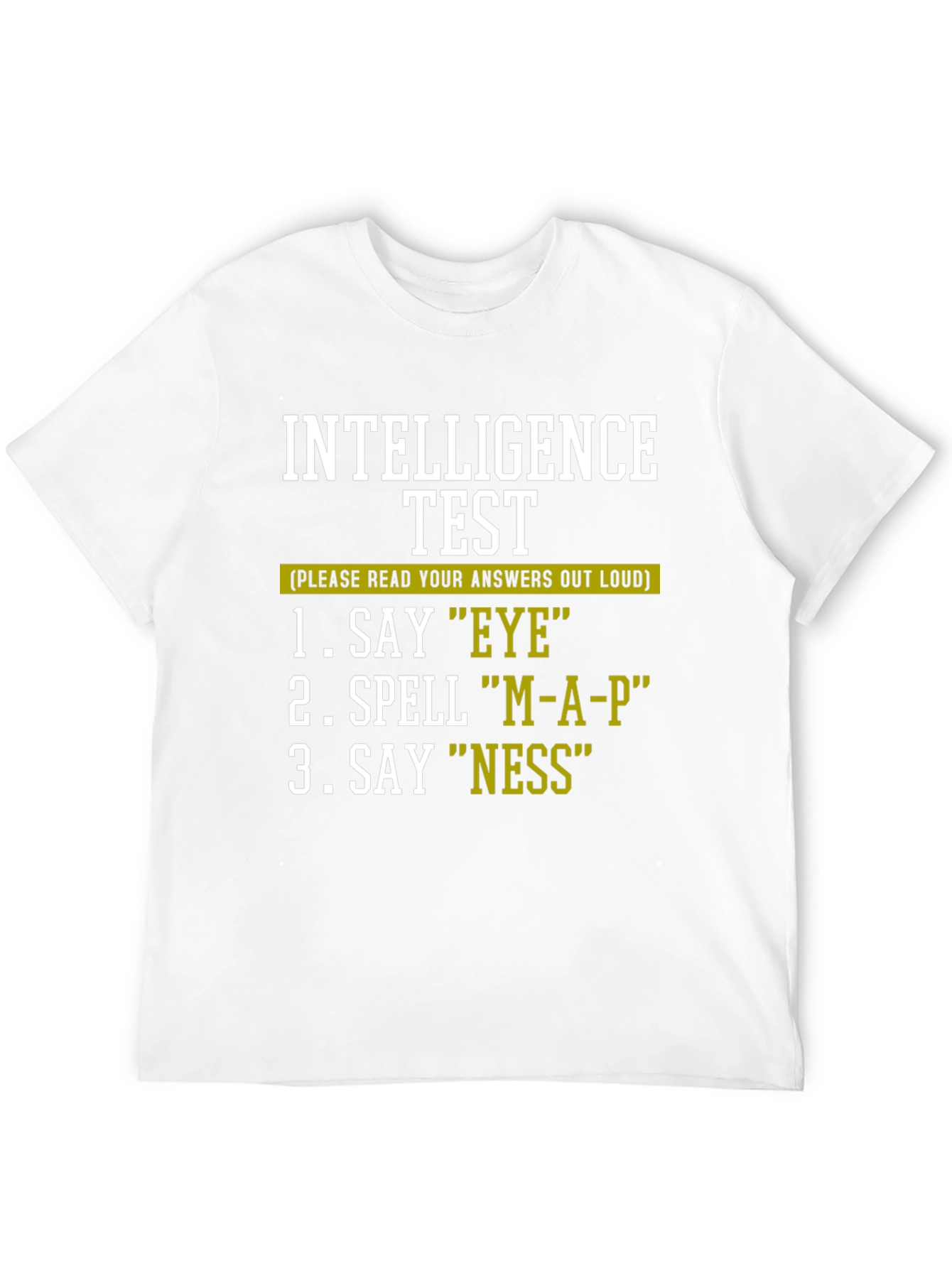 Intelligence Test Humor Tee