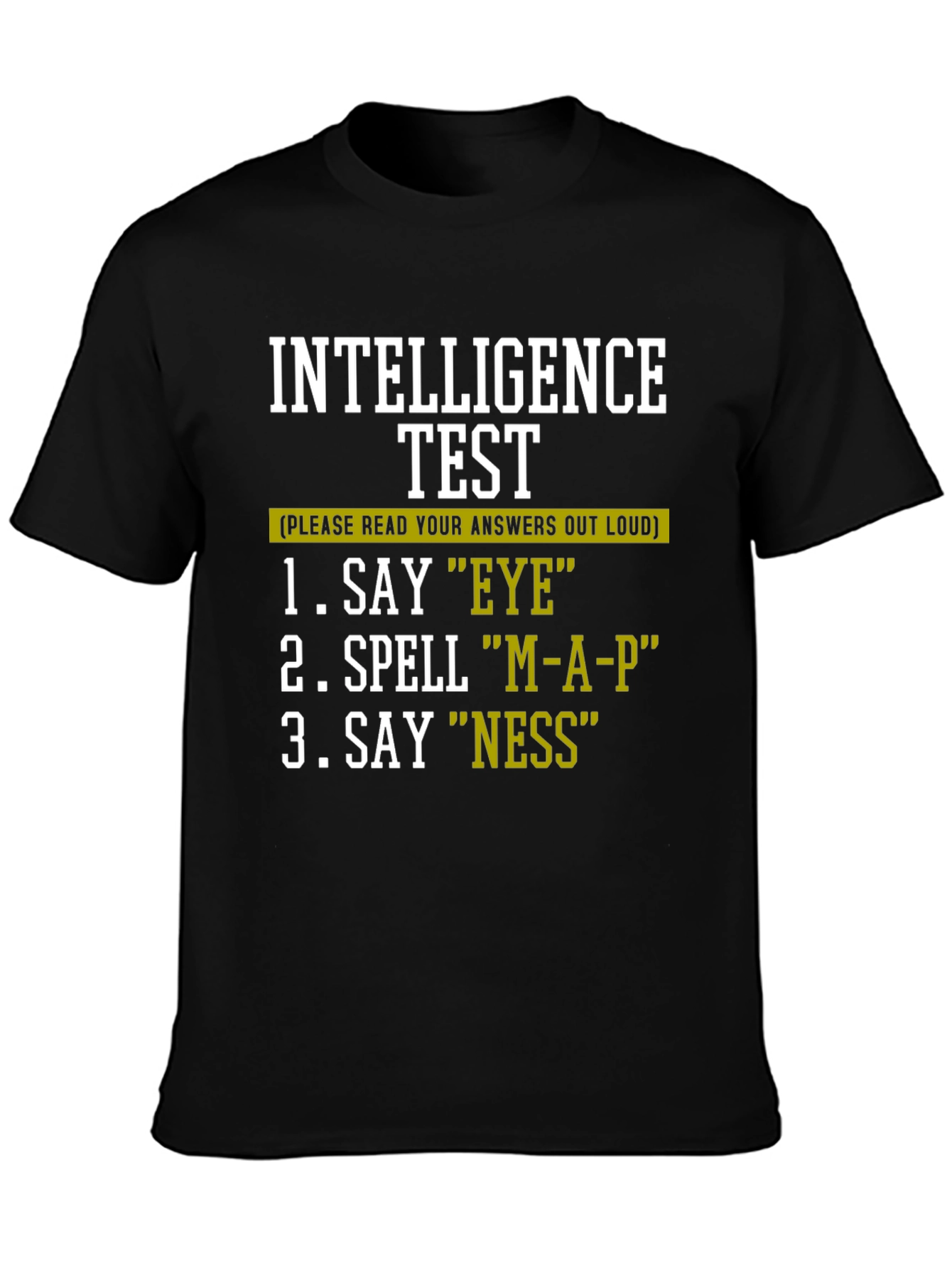 Intelligence Test Humor Tee