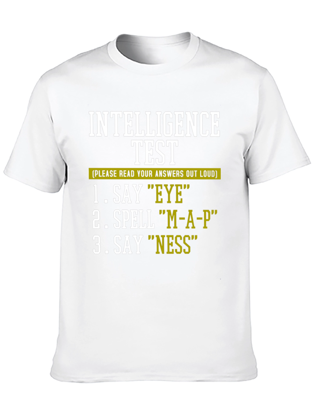 Intelligence Test Humor Tee