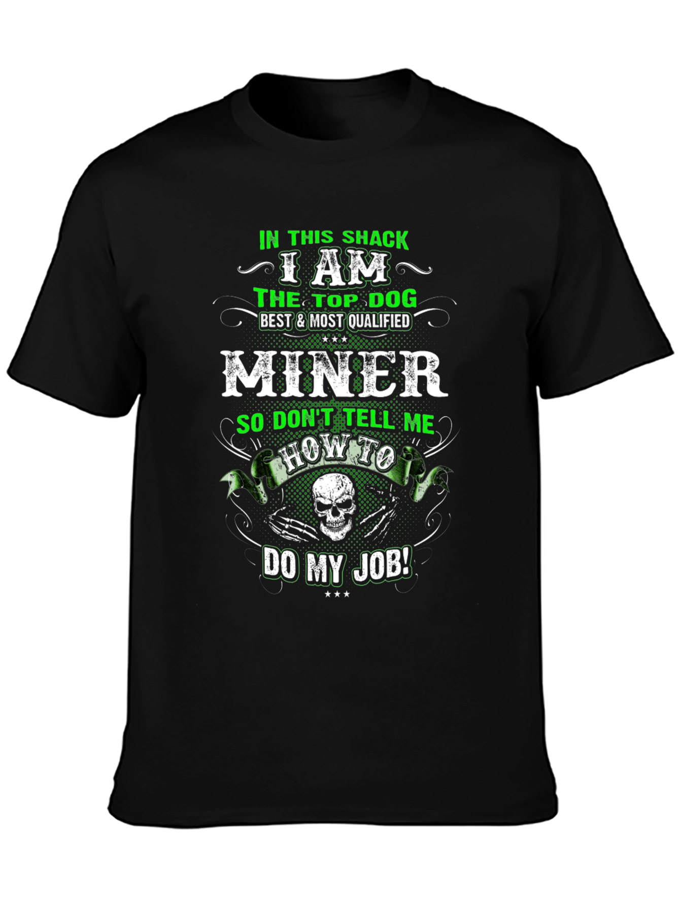Miner T-Shirt: Top Dog Best Qualified