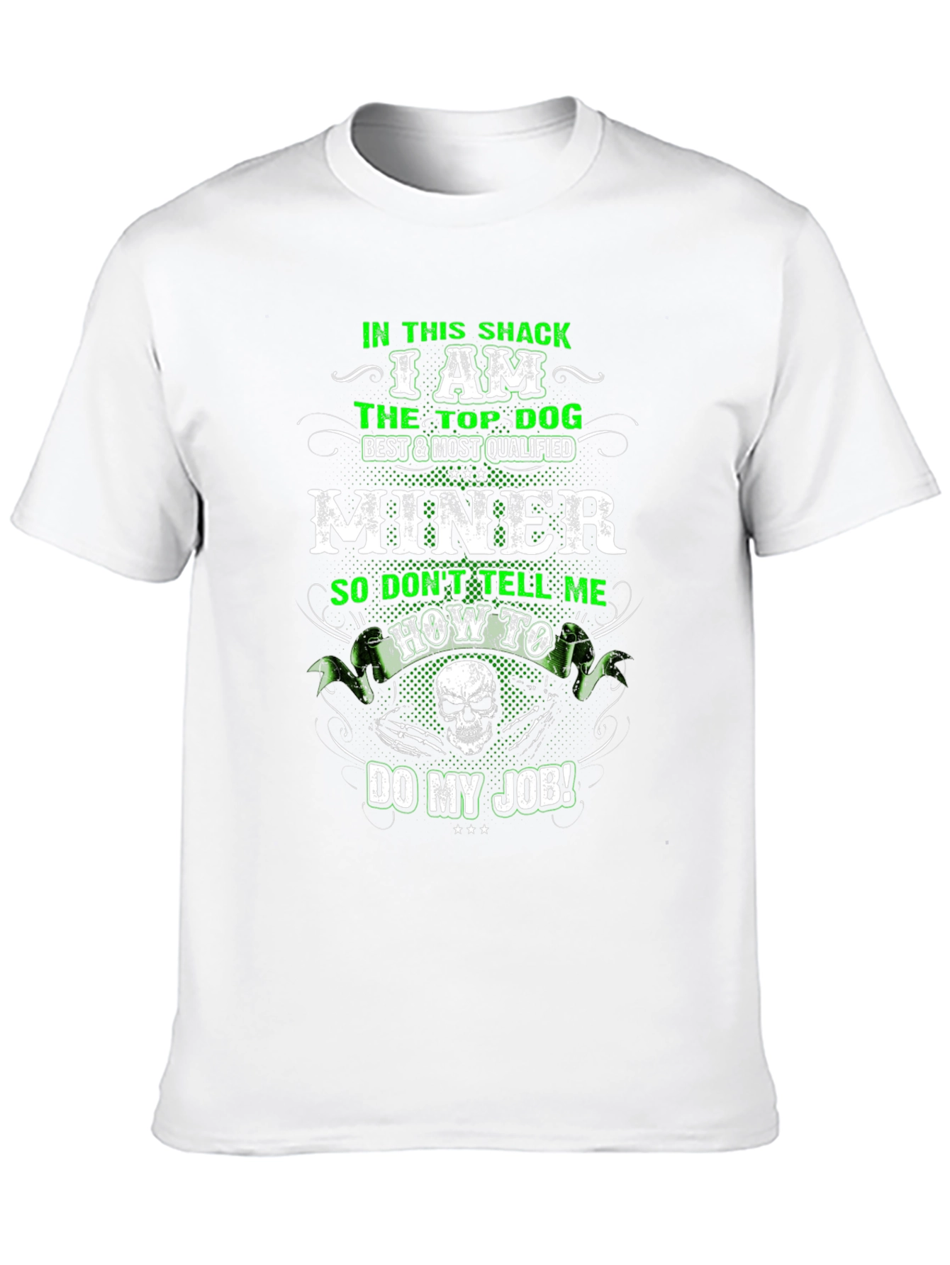 Miner T-Shirt: Top Dog Best Qualified