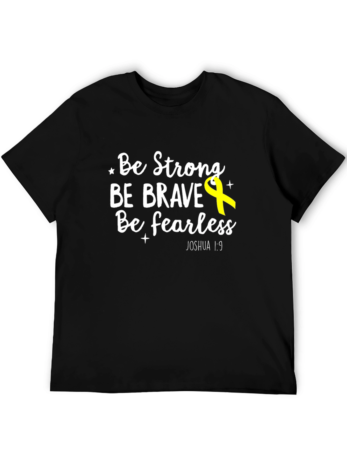Be Strong Brave Fearless T-Shirt