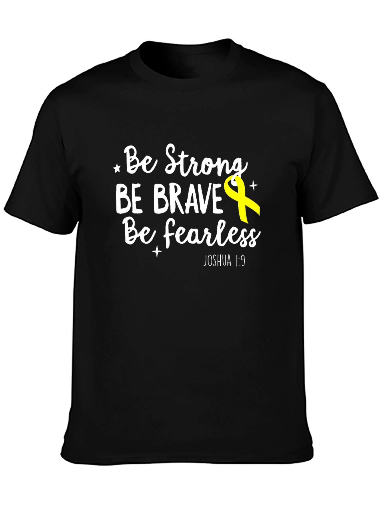 Be Strong Brave Fearless T-Shirt