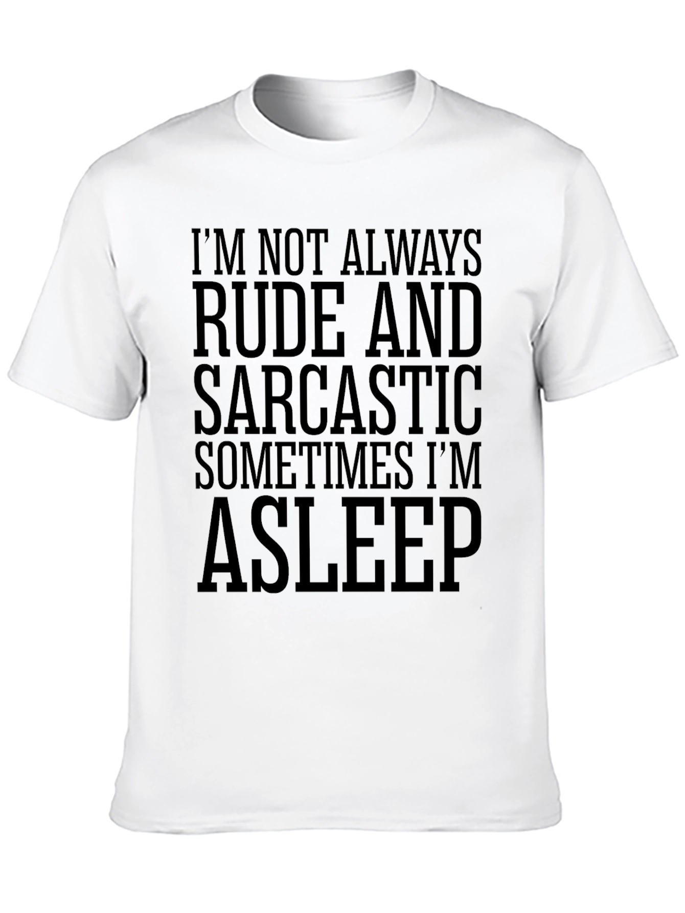 Rude and Sarcastic Funny Graphic T-Shirt