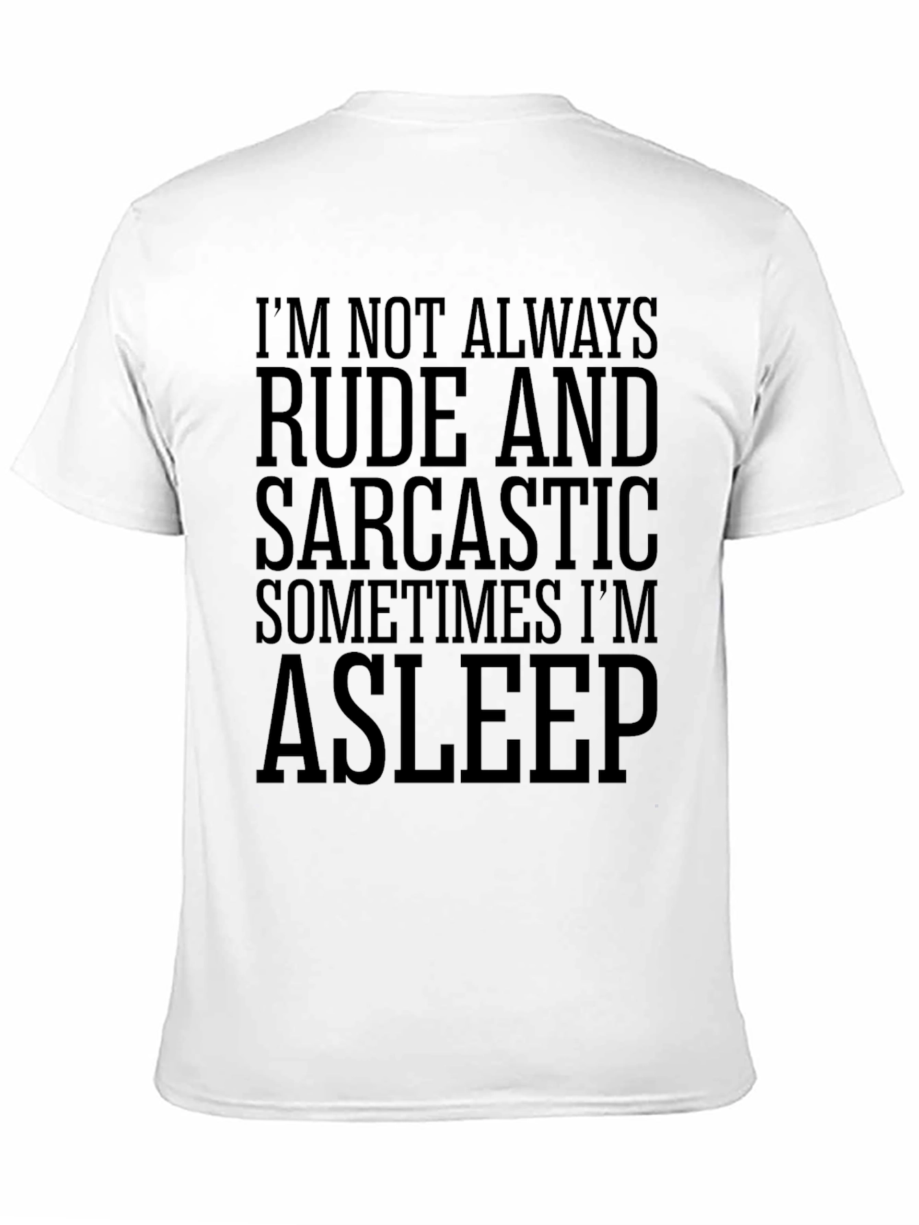 Rude and Sarcastic Funny Graphic T-Shirt