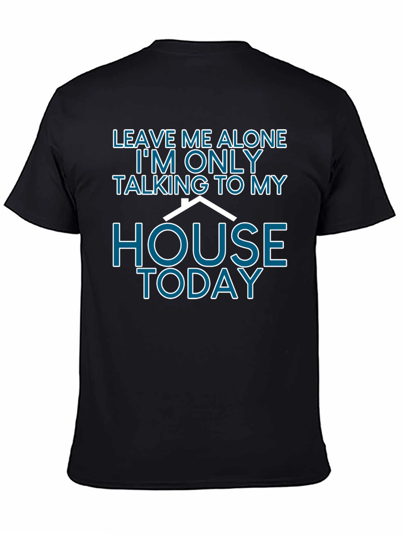 Leave Me Alone Funny T-Shirt
