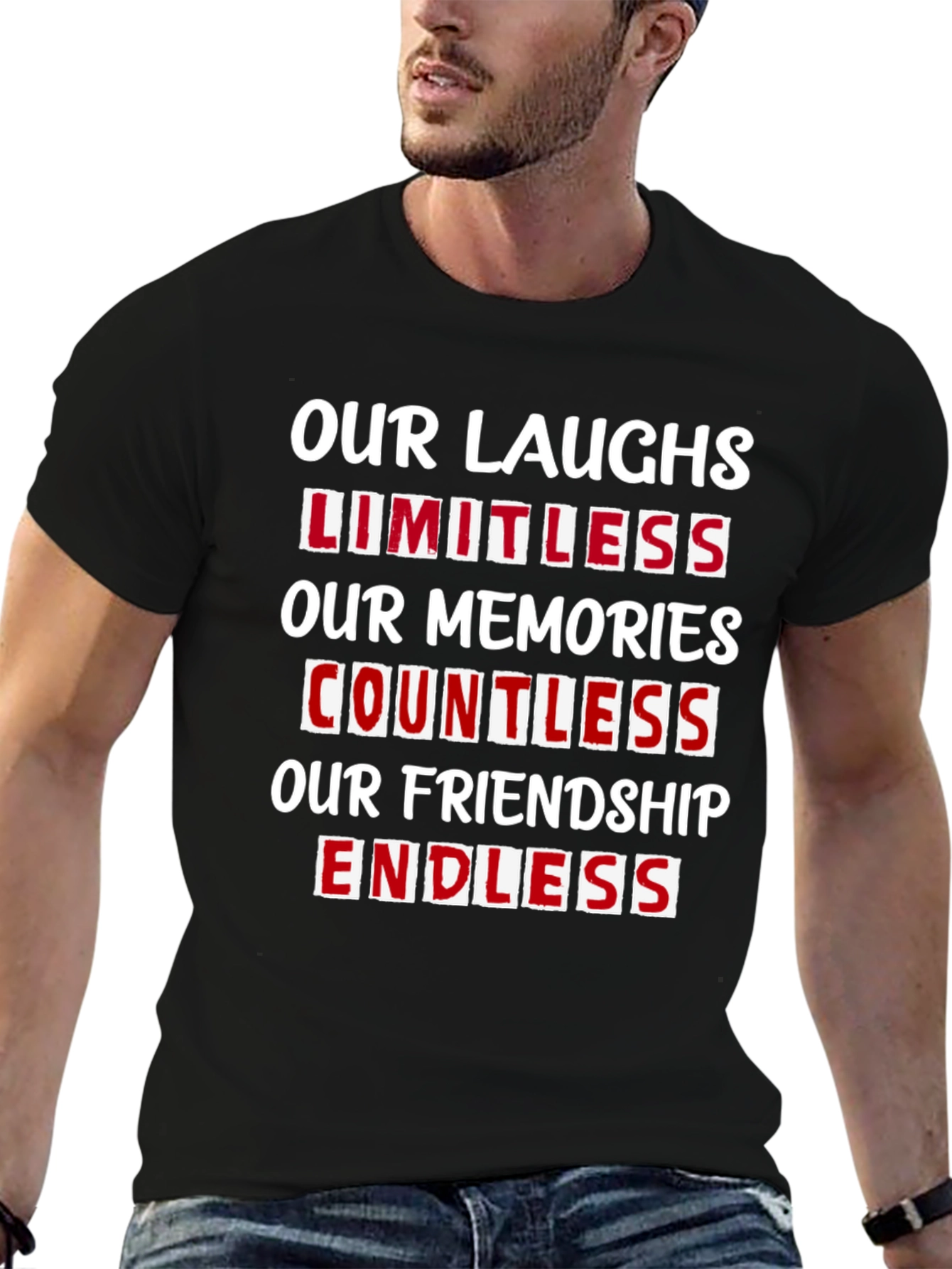 Our Laughs Limitless T-Shirt - Friendship Goals