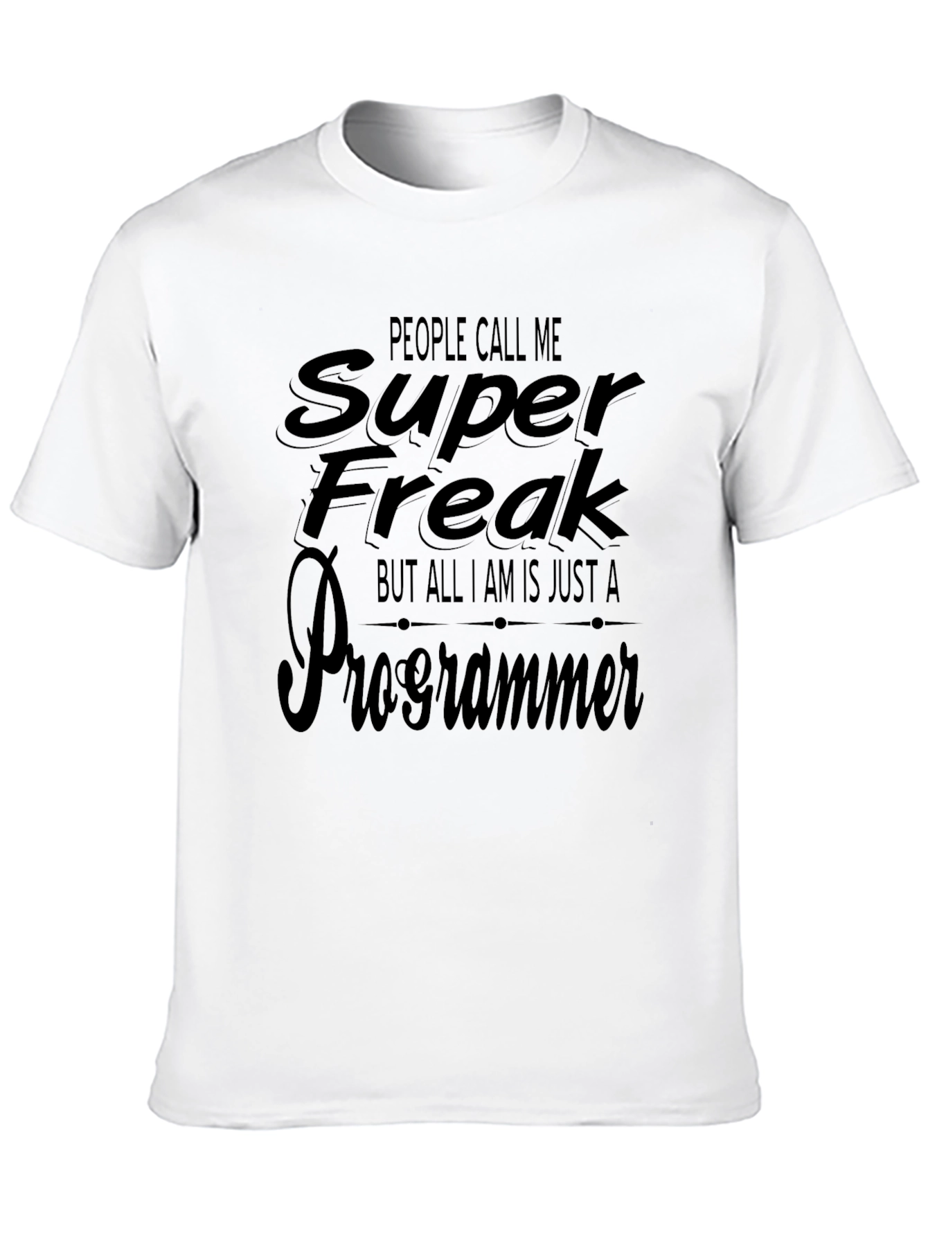 Super Freak Programmer Black T-Shirt