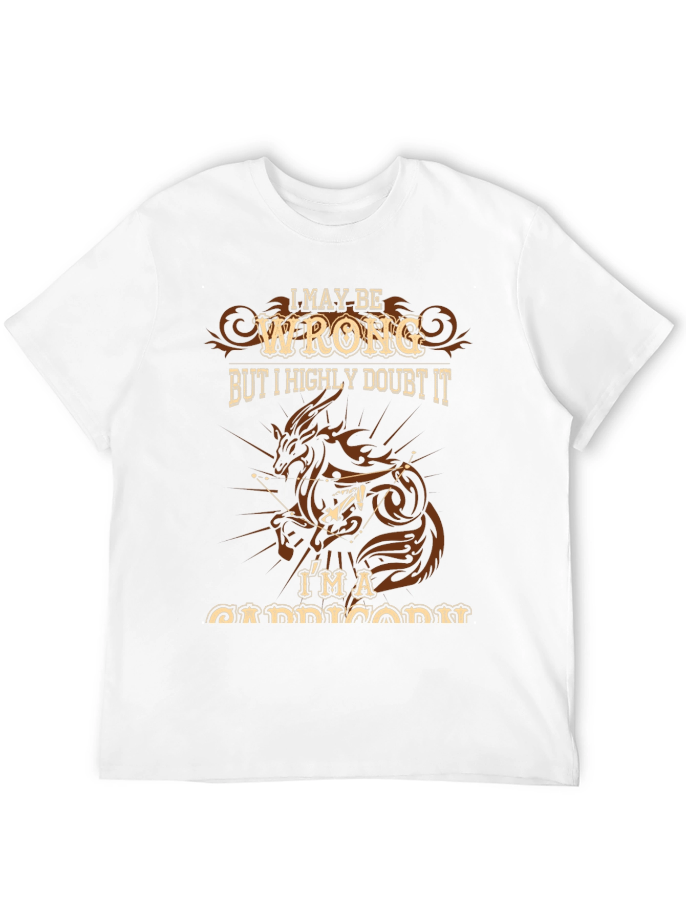 I May Be Wrong Capricorn T-Shirt