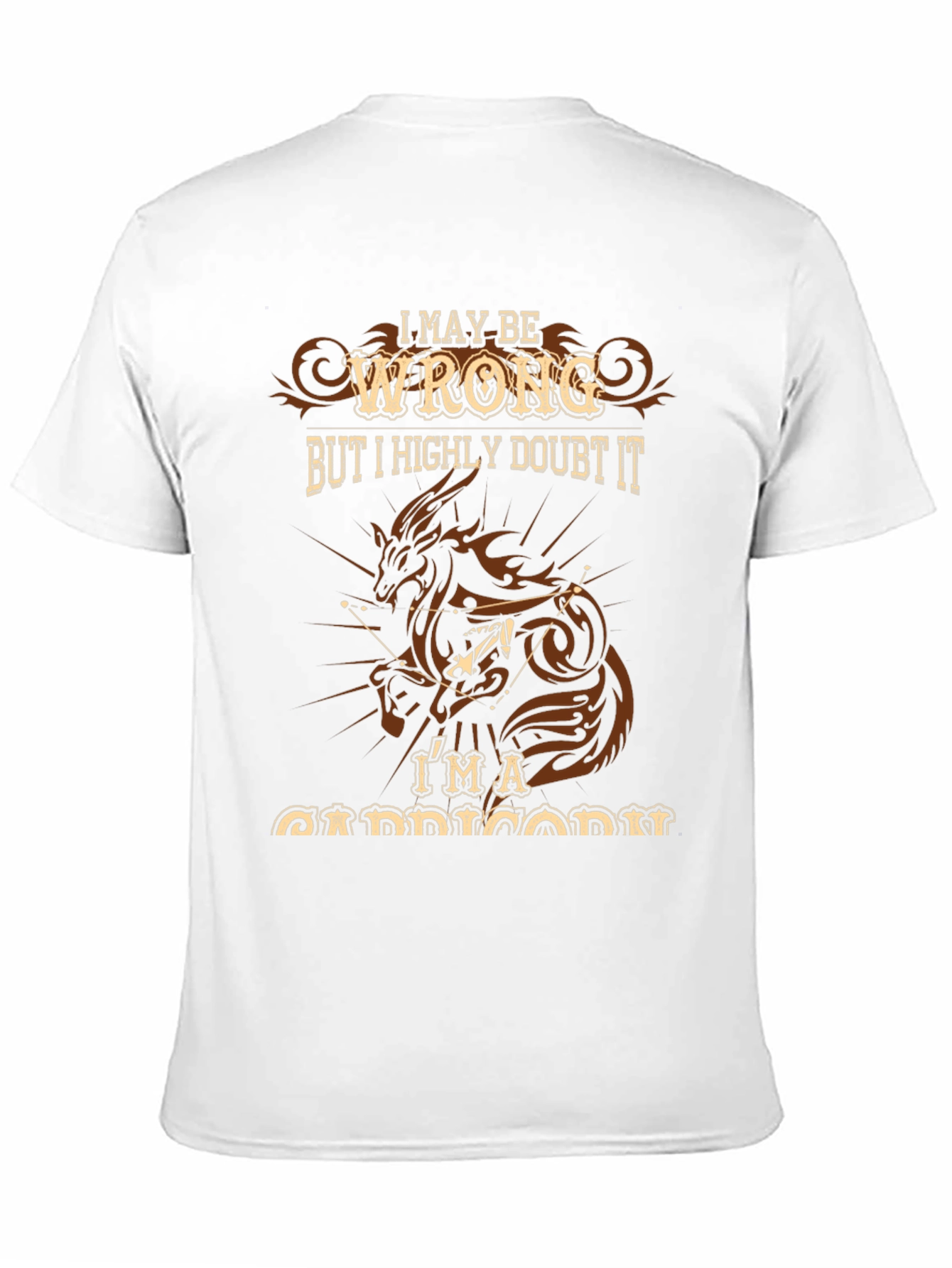 I May Be Wrong Capricorn T-Shirt