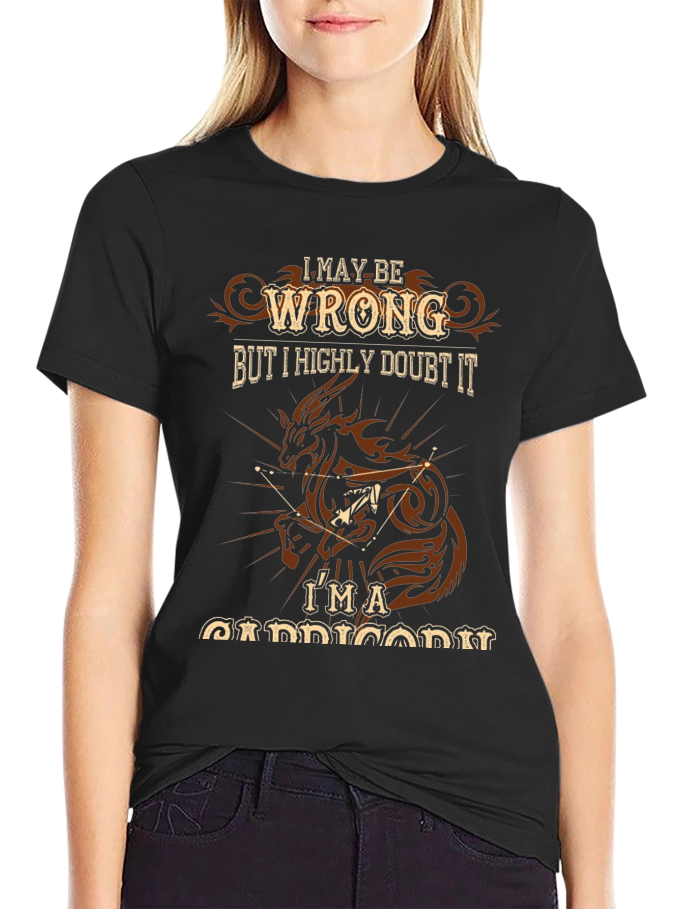 I May Be Wrong Capricorn T-Shirt