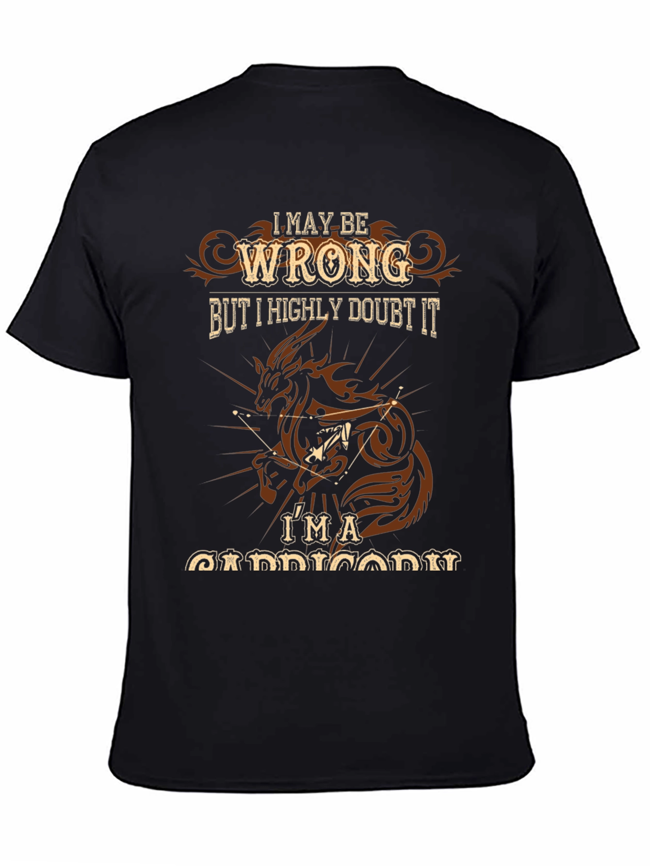I May Be Wrong Capricorn T-Shirt