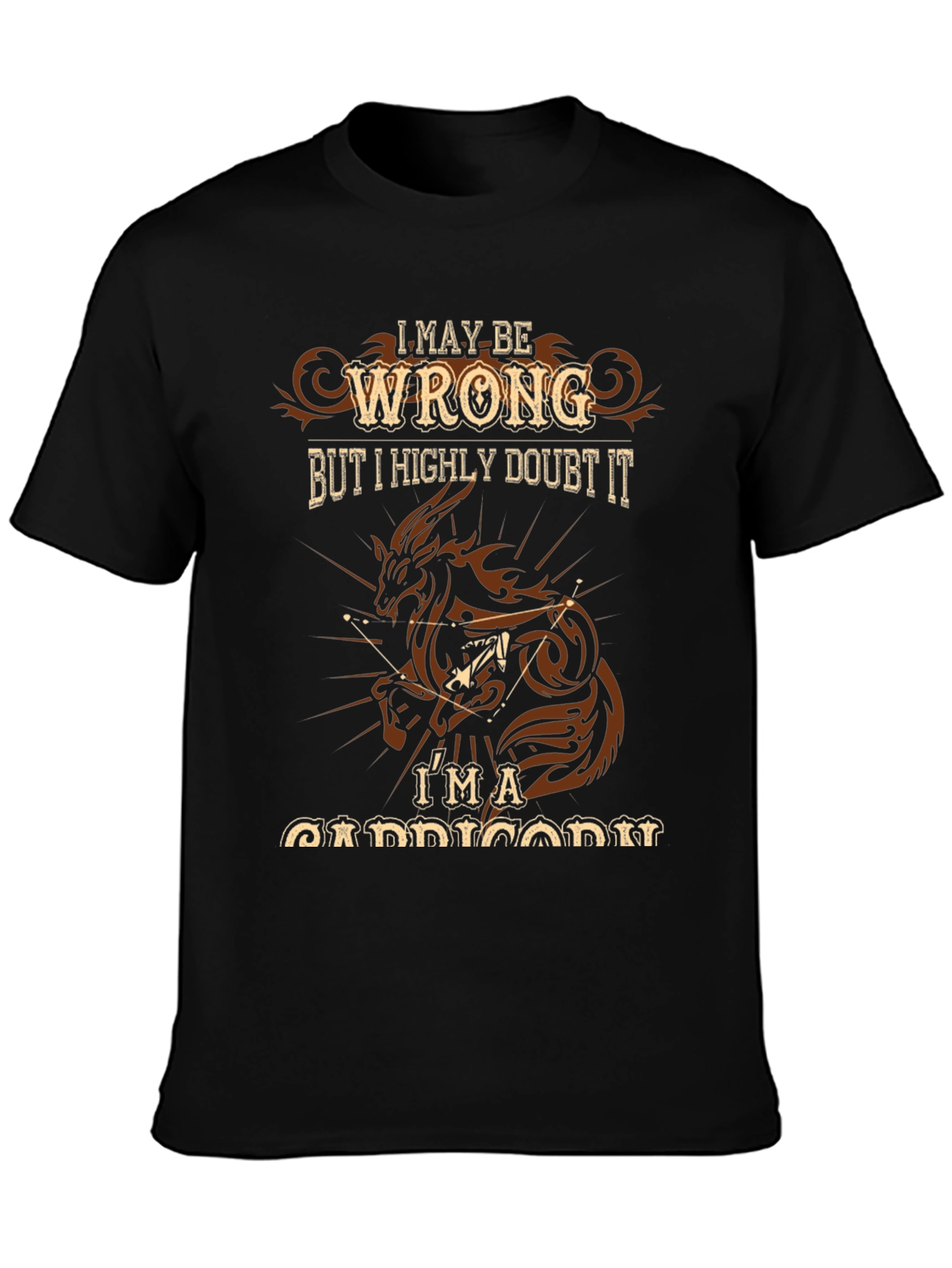 I May Be Wrong Capricorn T-Shirt