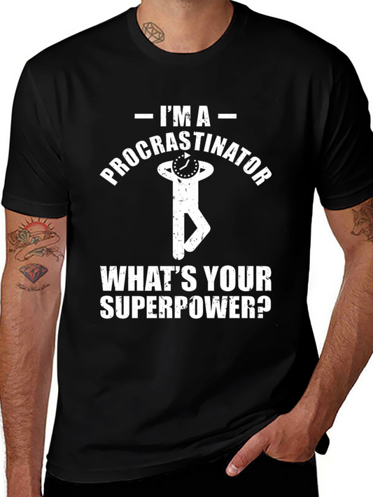 Procrastinator T-Shirt: Whats Your Superpower?