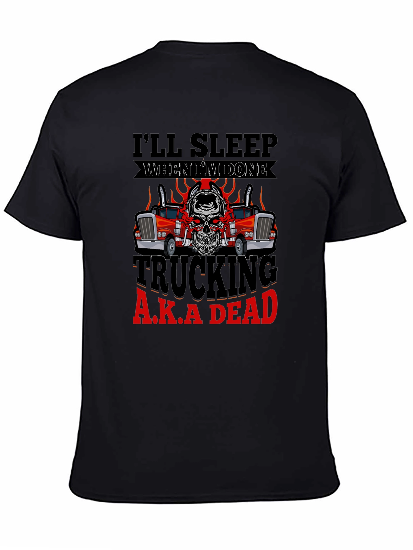 Trucking A.K.A Dead T-Shirt