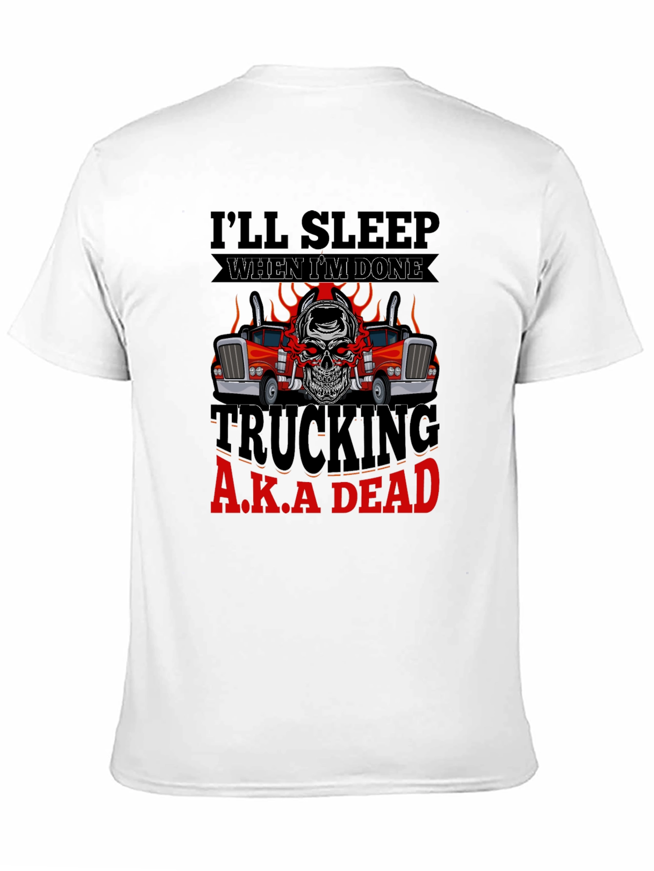 Trucking A.K.A Dead T-Shirt