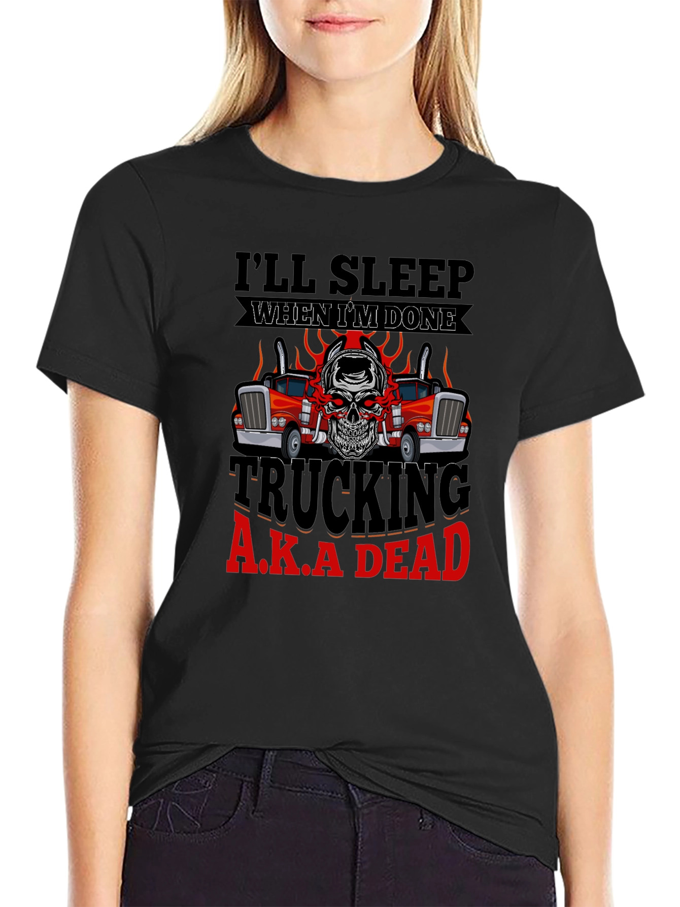 Trucking A.K.A Dead T-Shirt