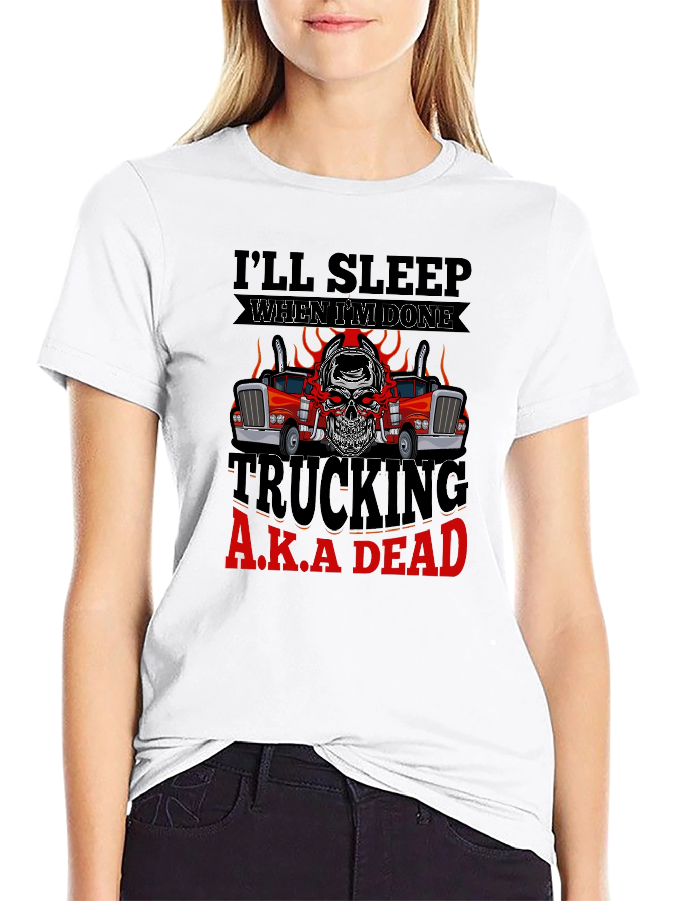 Trucking A.K.A Dead T-Shirt