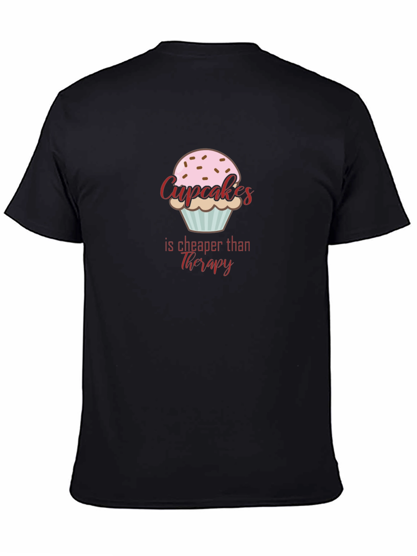 Cupcakes Cheaper Than Therapy Graphic T-Shirt