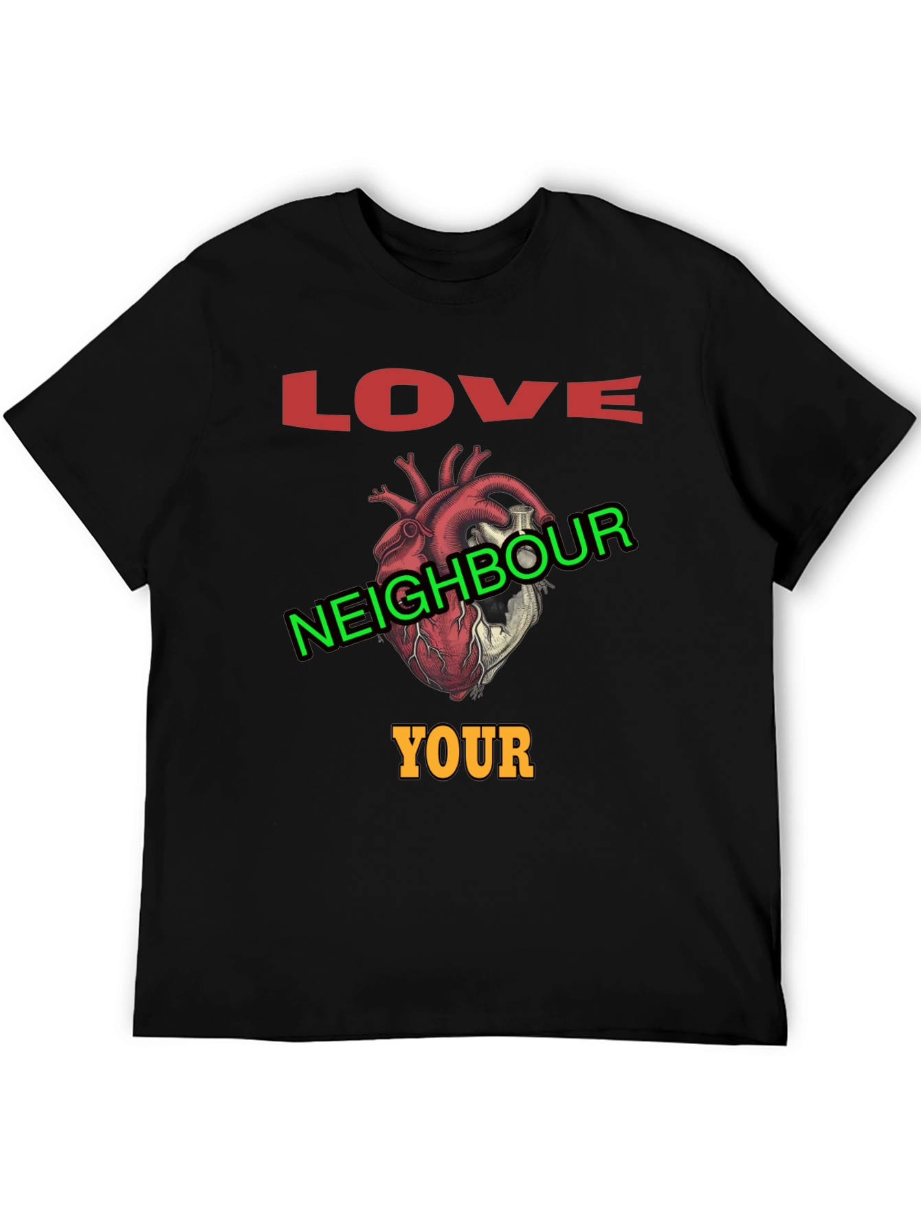 Love Your Neighbour T-Shirt Graphic Print