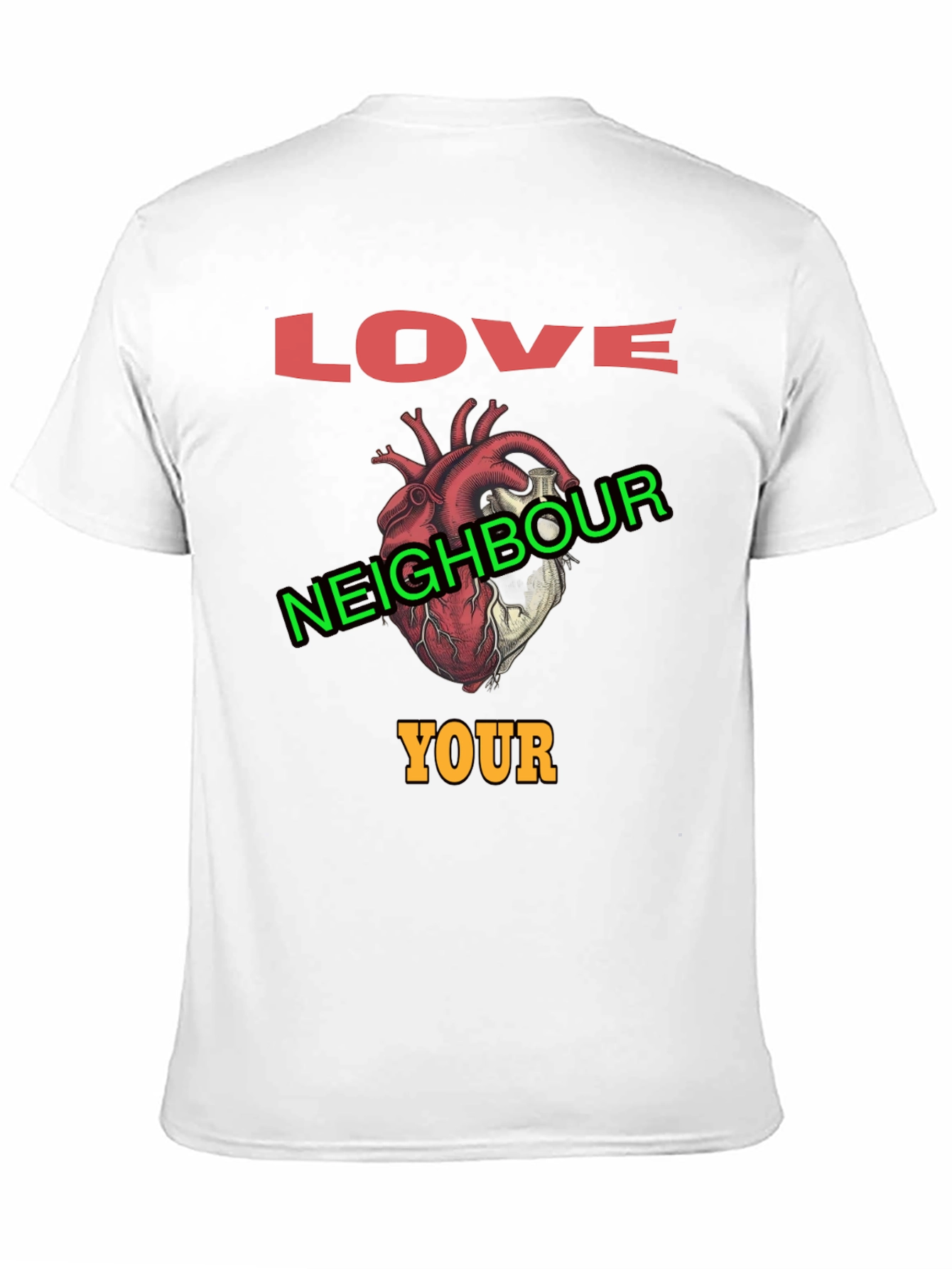 Love Your Neighbour T-Shirt Graphic Print