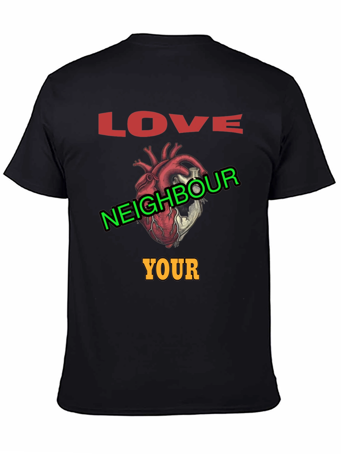 Love Your Neighbour T-Shirt Graphic Print