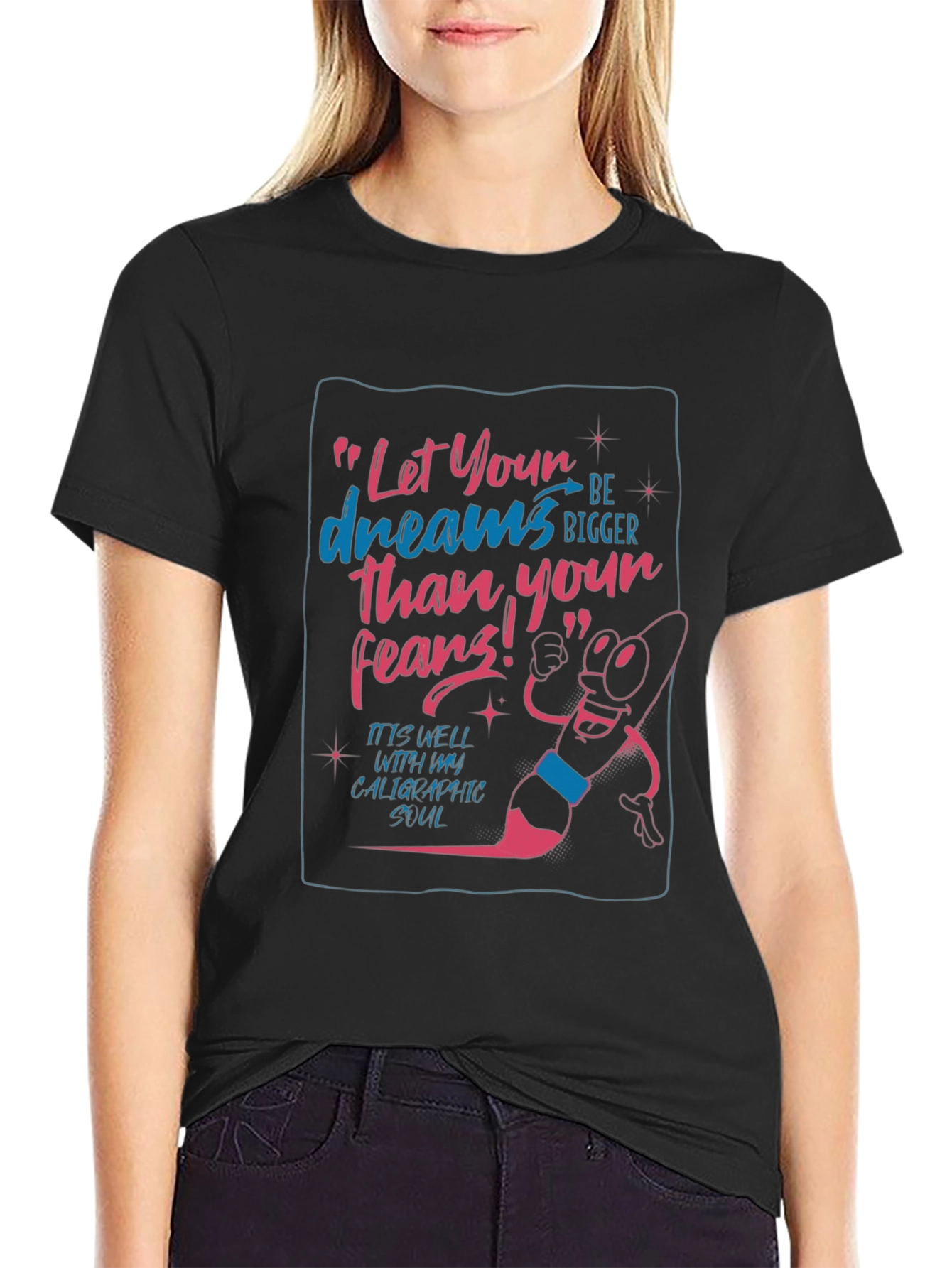 Inspirational Graphic Tee - Let Your Dreams Be Bigger!