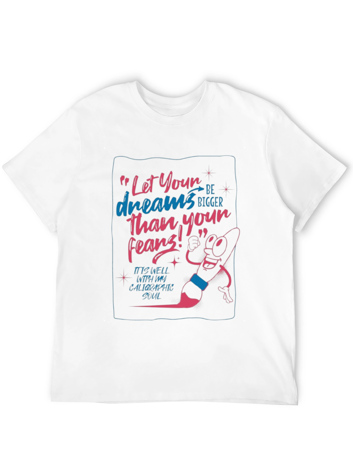 Inspirational Graphic Tee - Let Your Dreams Be Bigger!