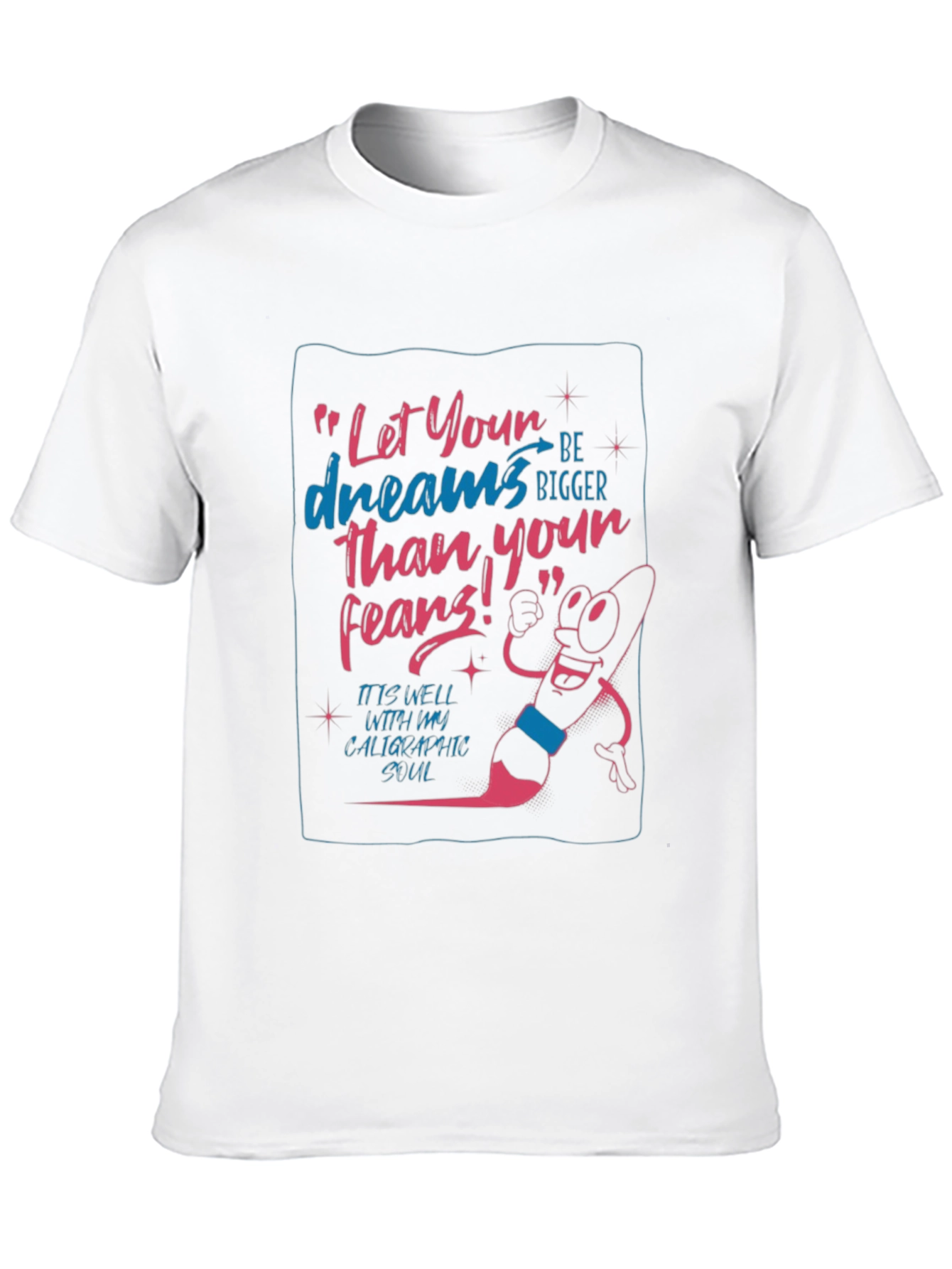 Inspirational Graphic Tee - Let Your Dreams Be Bigger!