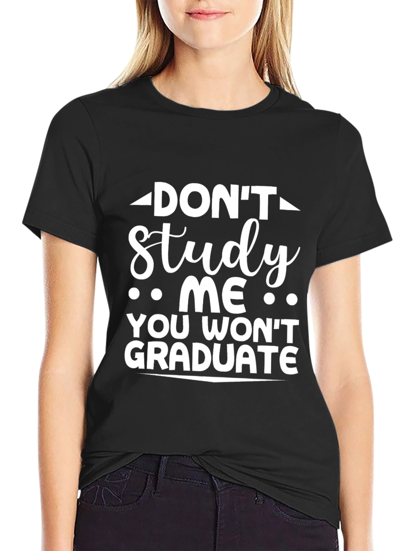 Dont Study Me T-Shirt Funny Graduation Tee