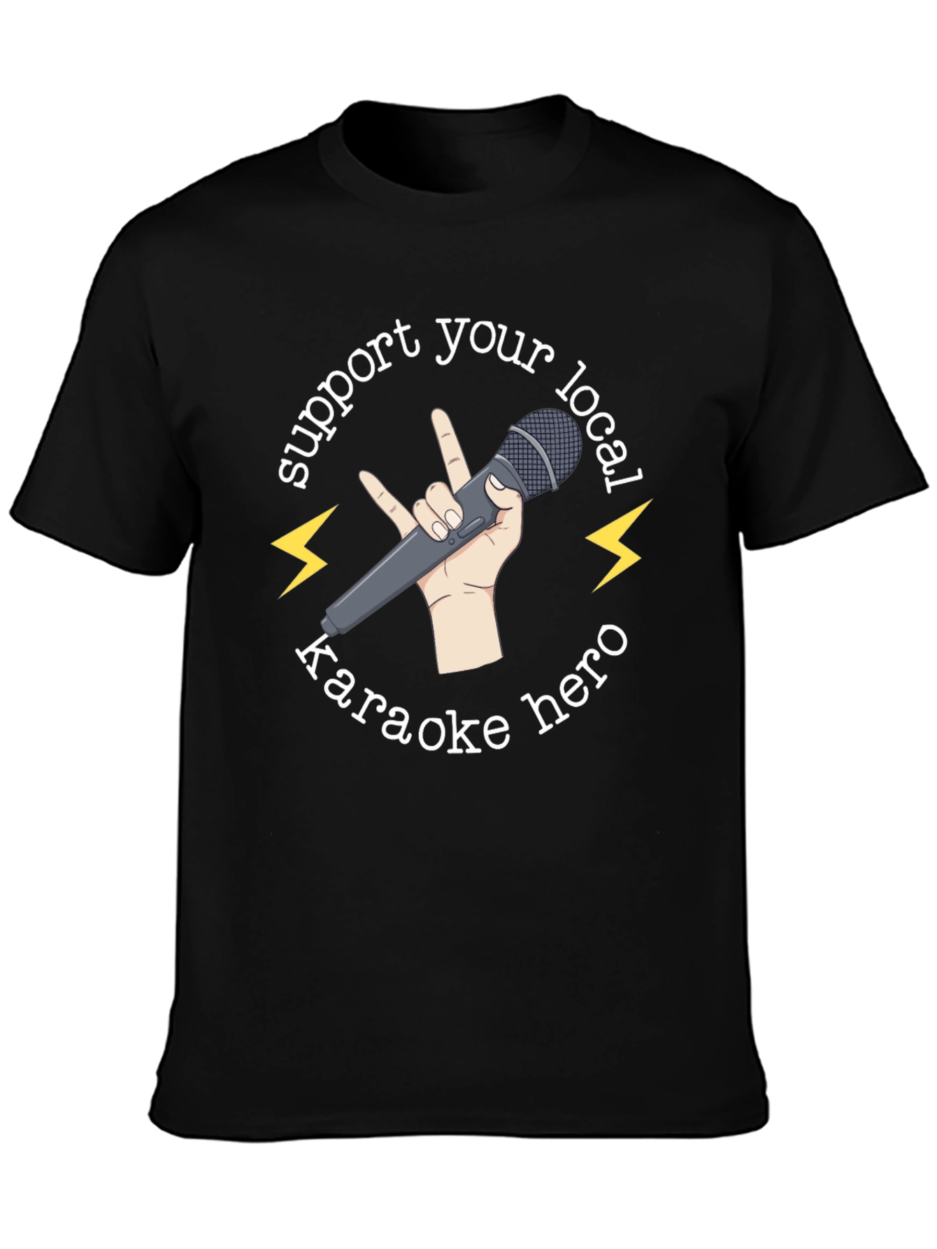 Support Your Local Karaoke Hero T-Shirt