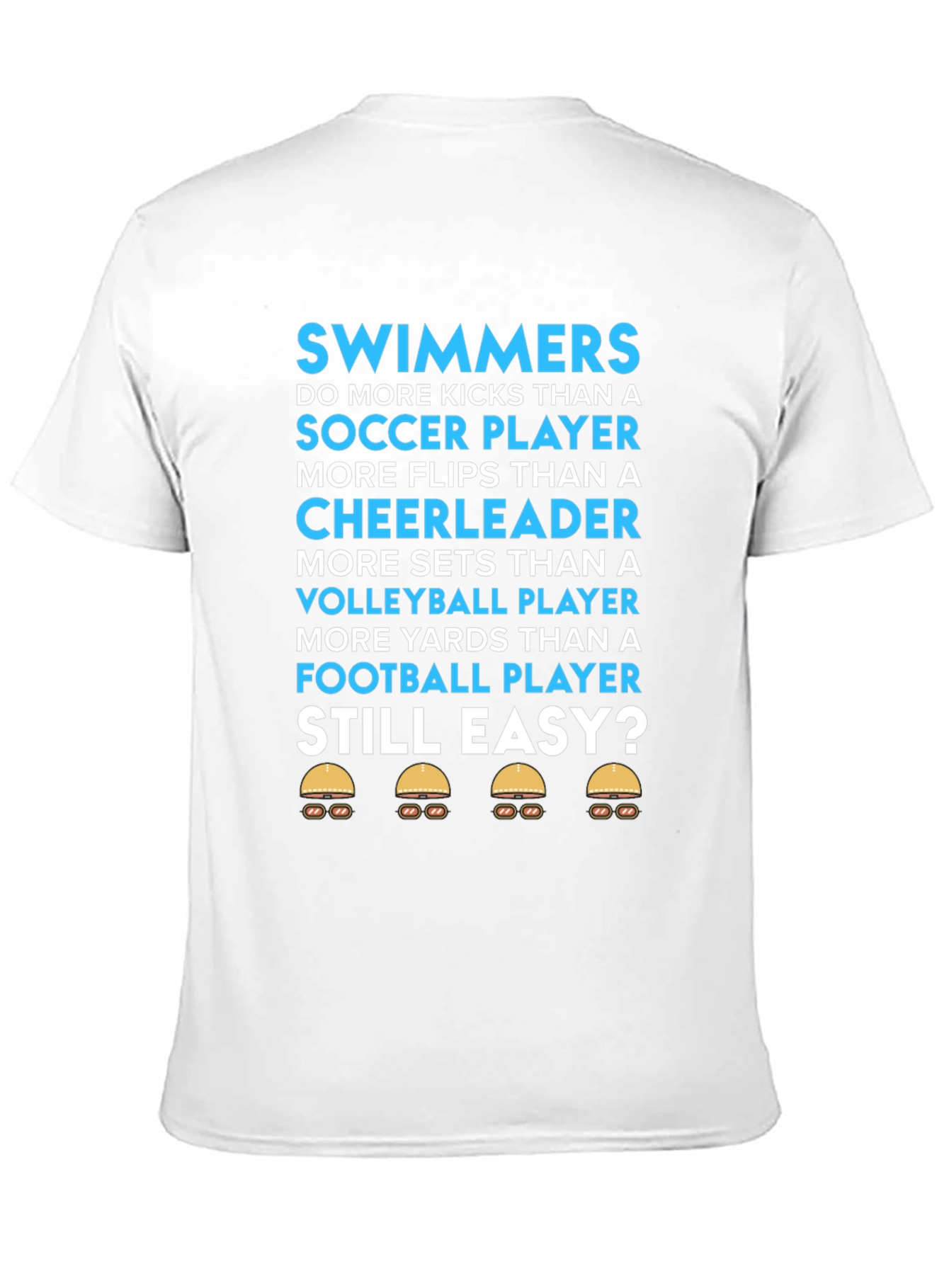 Swimmers Still Easy? T-Shirt